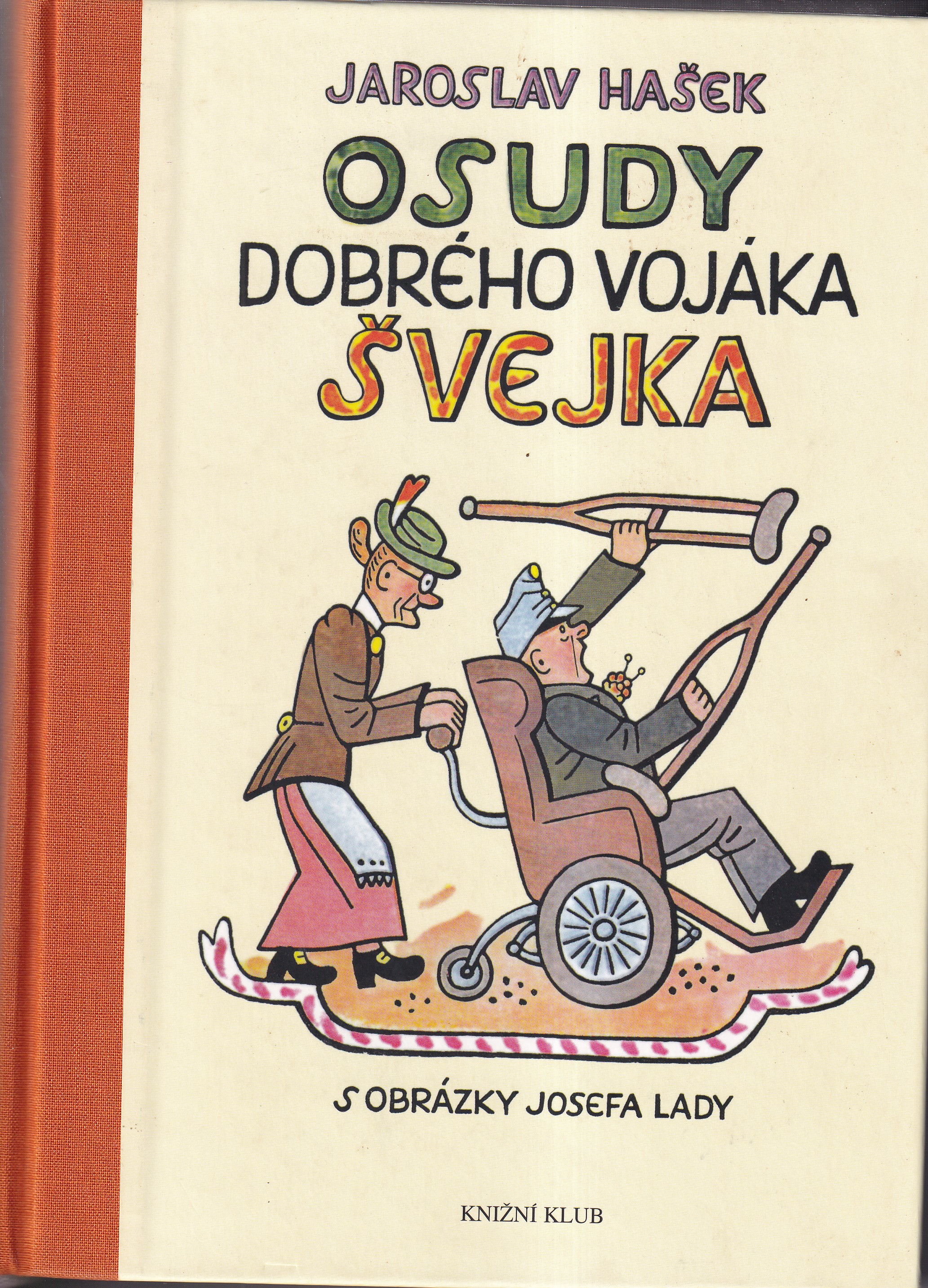 Osudy dobrého vojáka Švejka za světové války. Díl I-IV