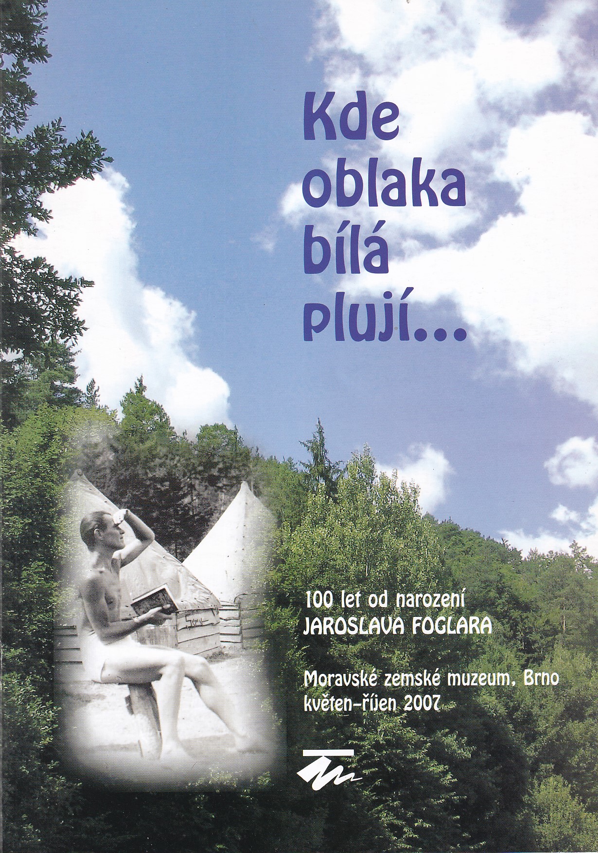 Kde oblaka bílá plují : 100 let od narození Jaroslava Foglara