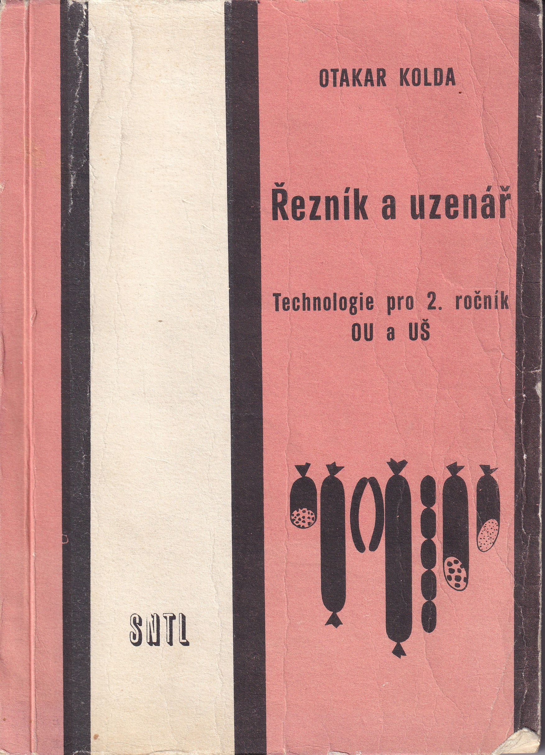 Řezník a uzenář  technologie pro 2. roč. odb. učilišť a učňovských škol učeb. oboru řezník a uzenář
