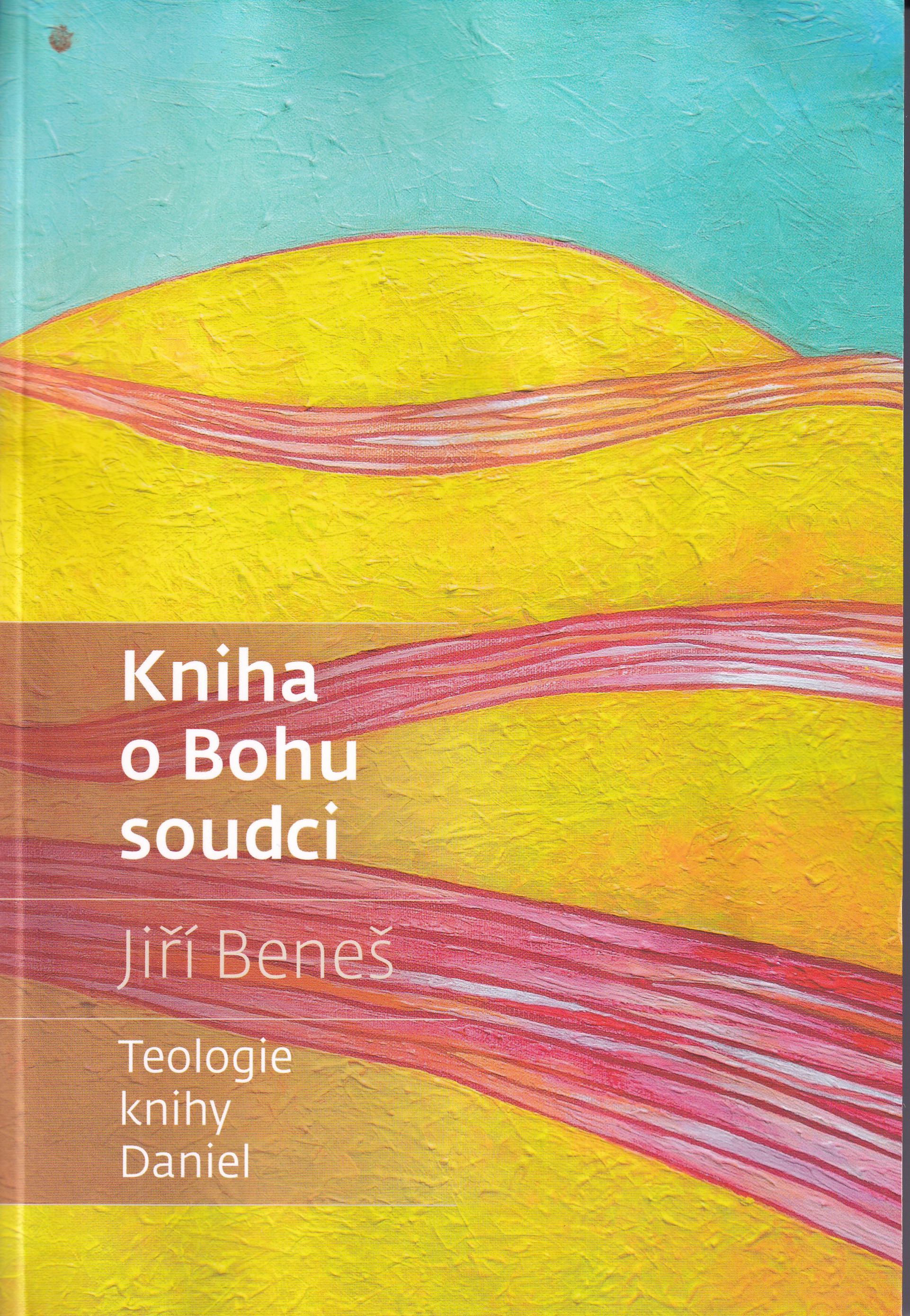 Kniha o Bohu soudci - teologie knihy Daniel