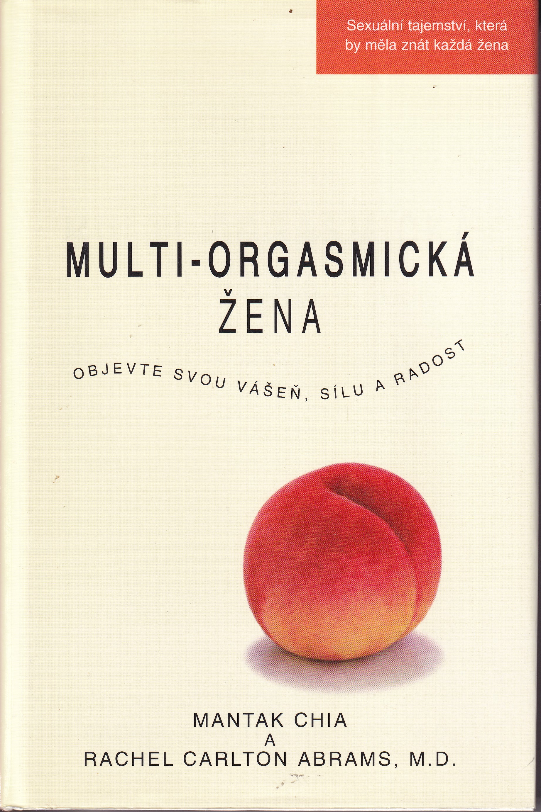Multiorgasmická žena : objevte svou vášeň, životní sílu a radost ze sexu