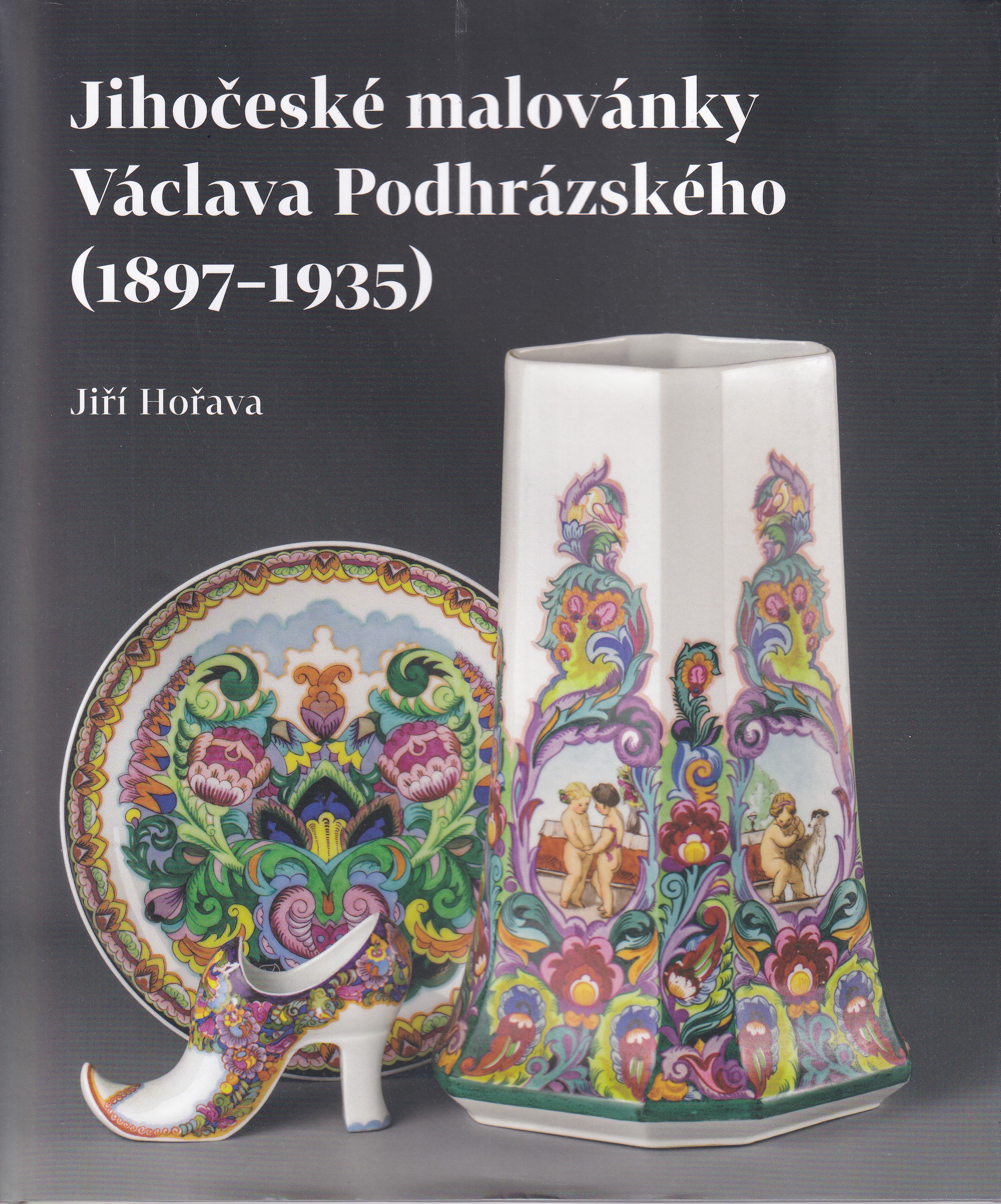 Jihočeské malovánky Václava Podhrázského (1897-1935)  Jiří Hořava
