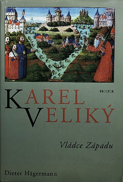 Karel Veliký - vládce Západu