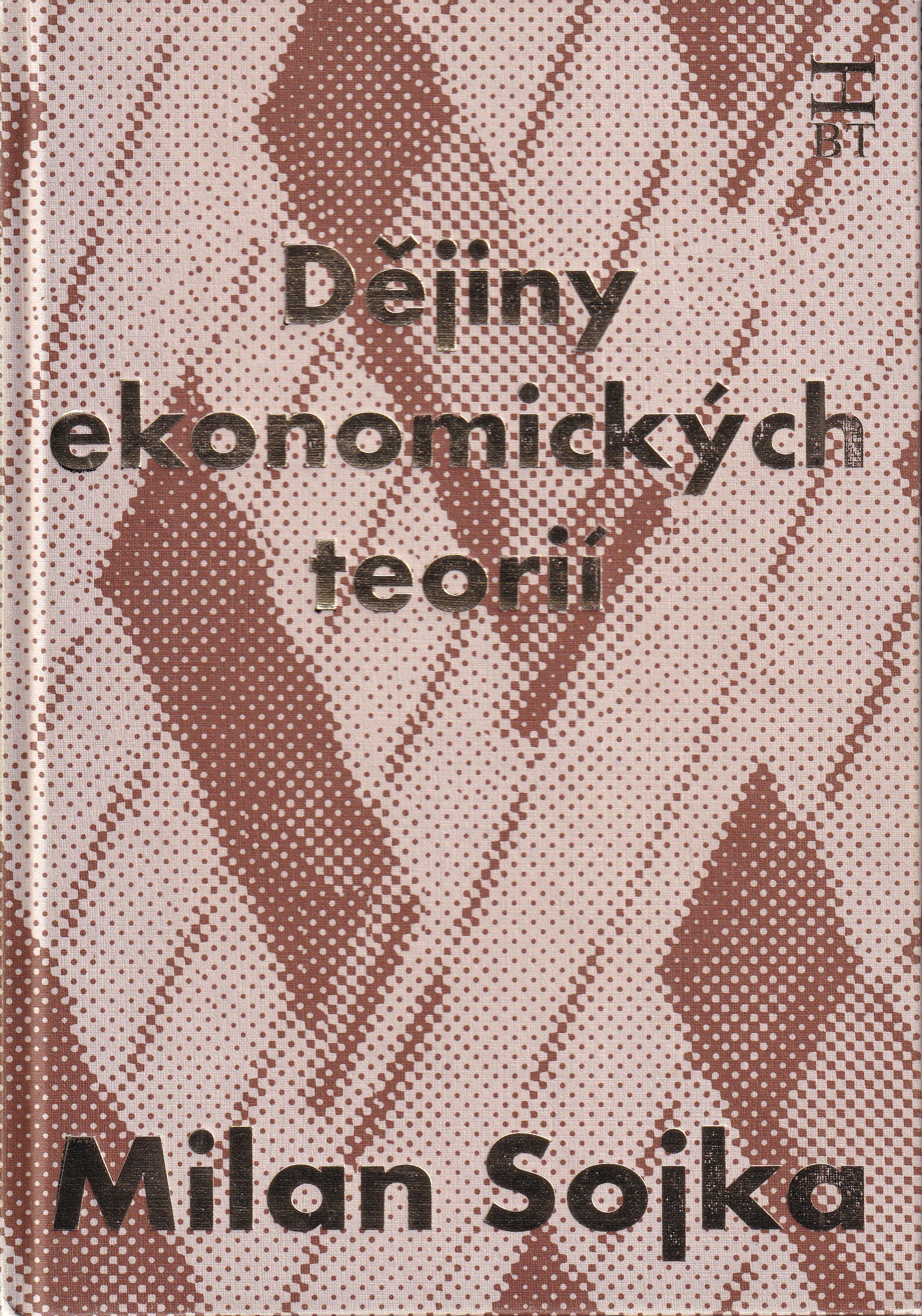 Dějiny ekonomických teorií  Milan Sojka