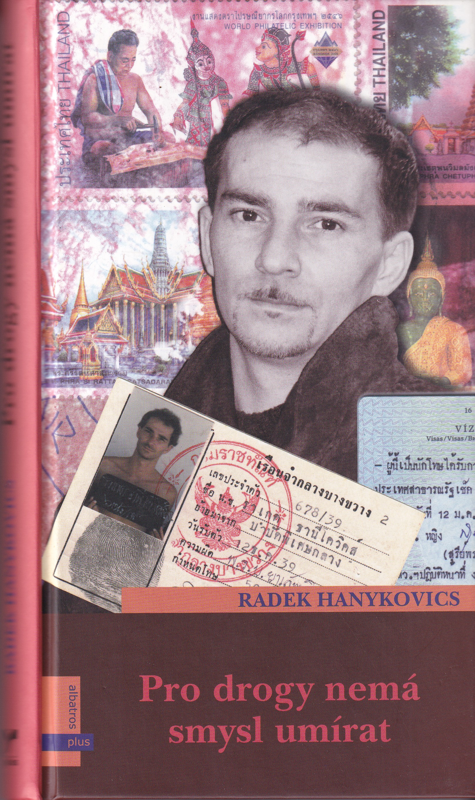 Pro drogy nemá smysl umírat