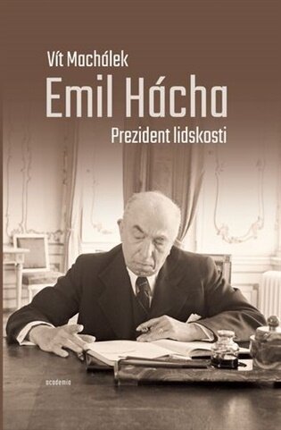 Emil Hácha - Prezident lidskosti 
