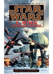 Star Wars: X-Wing. Kniha osmá, Isardina pomsta 