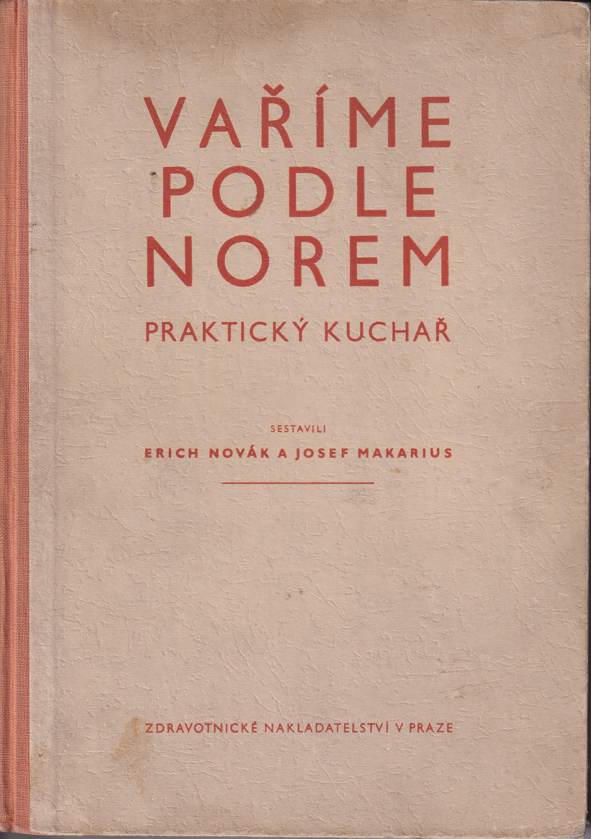 Vaříme podle norem   praktická kuchař  materiálové normy spotřební pro hostinské a restaurační závody, jakož i pro potřeby v dom
