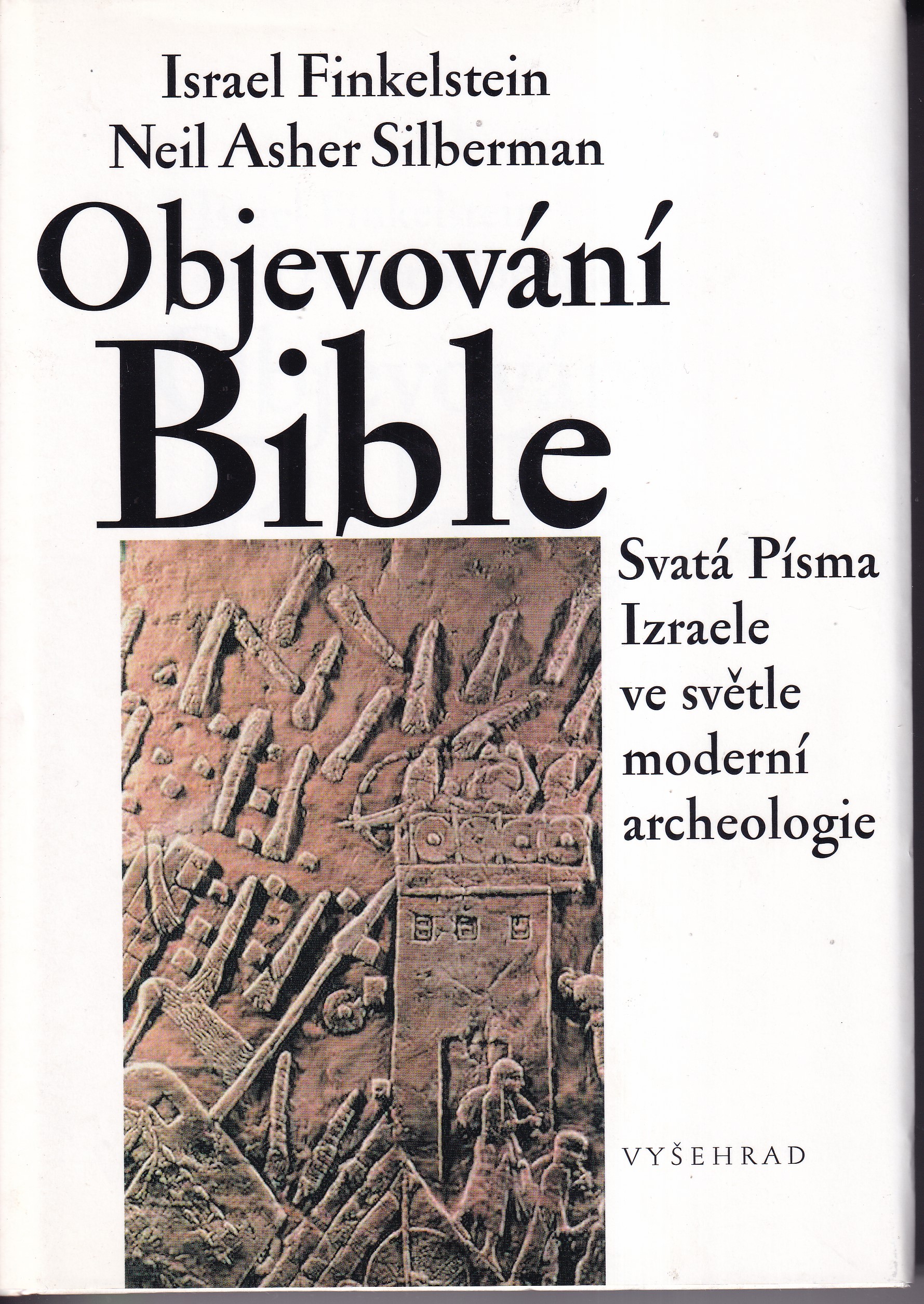 Objevování Bible : Svatá Písma Izraele ve světle moderní archeologie