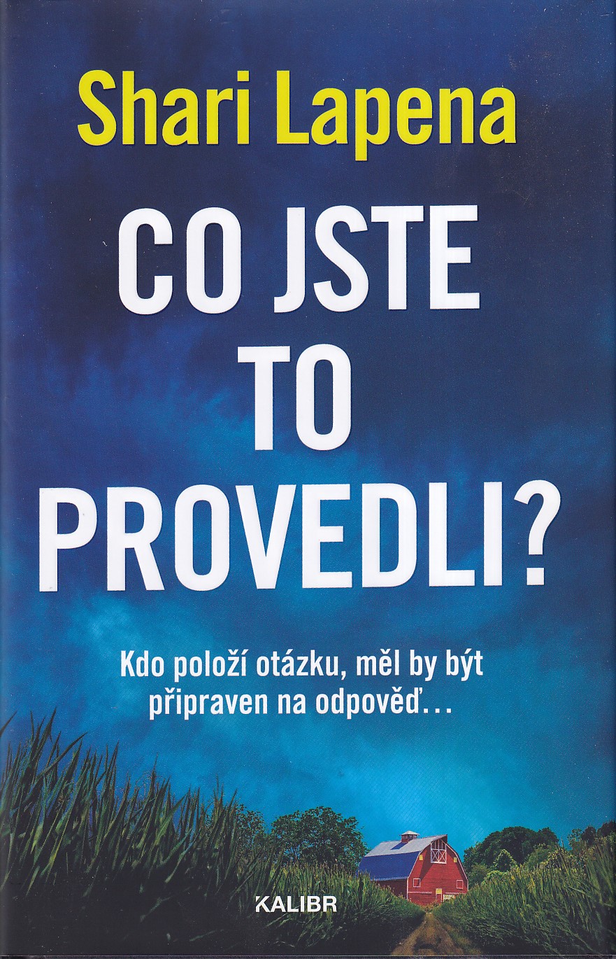 Co jste to provedli? Shari Lapena