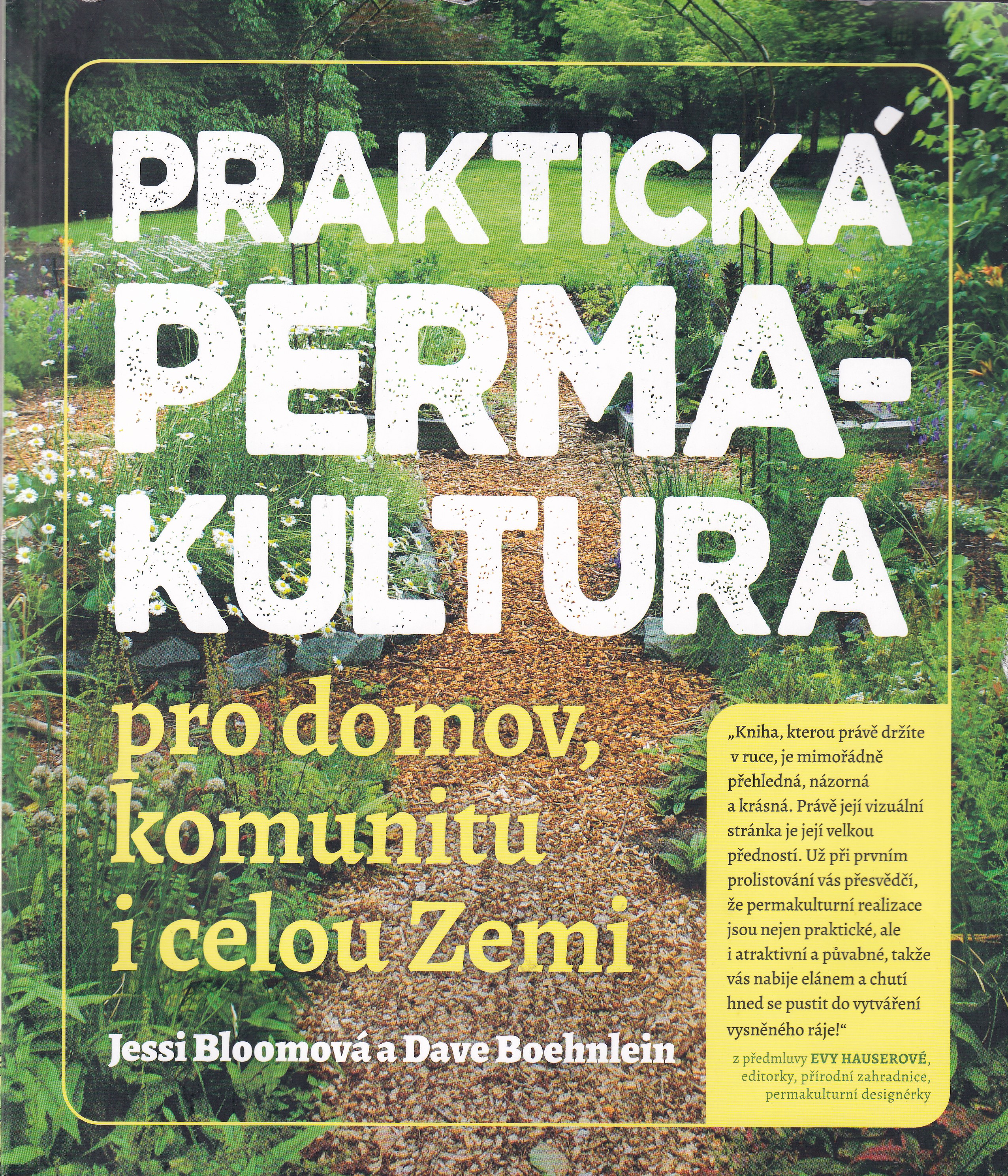 Praktická permakultura pro domov, komunitu i celou Zemi  Jessi Bloomová a Dave Boehnlein