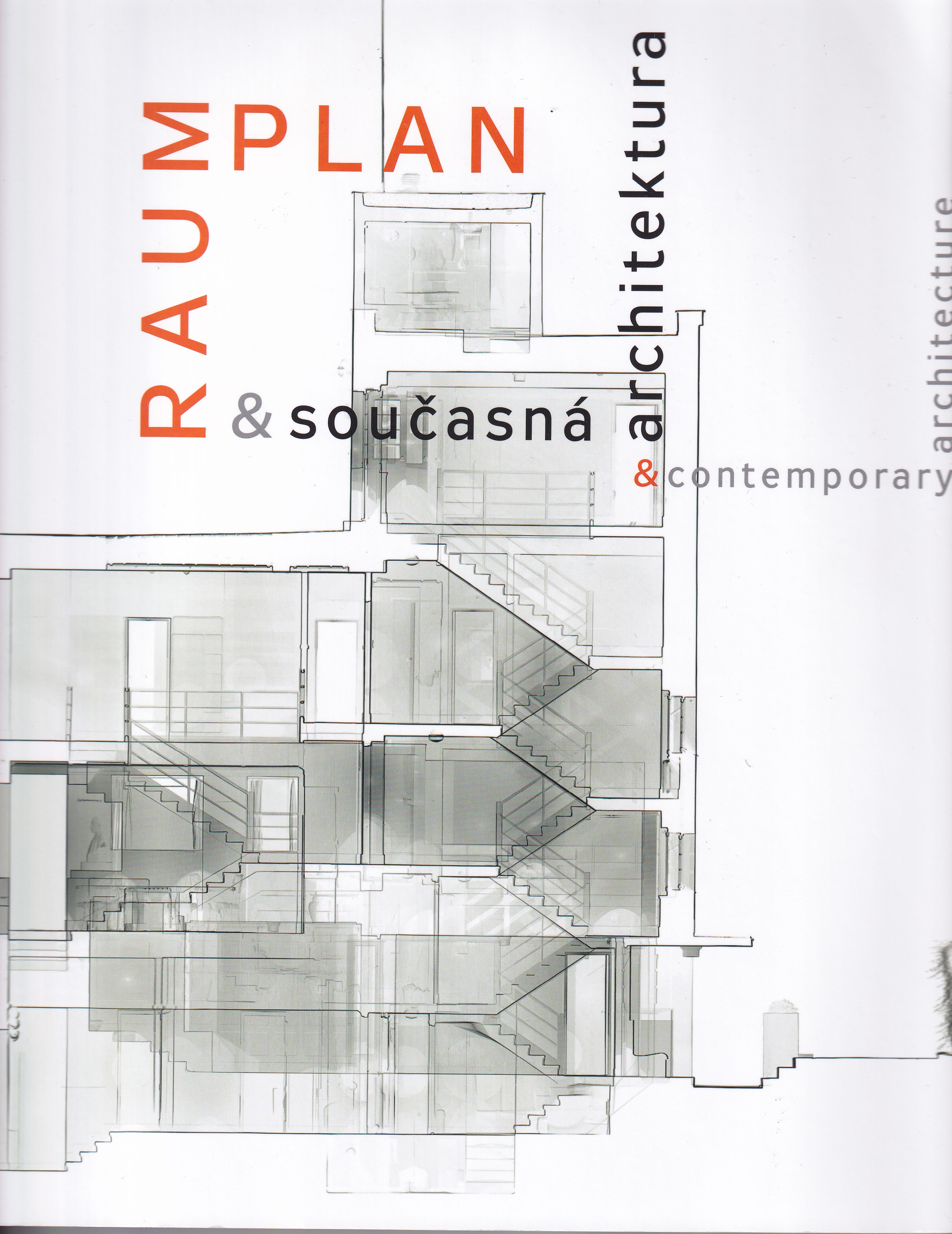 Raumplan & současná architektura = Raumplan & contemporary architecture
