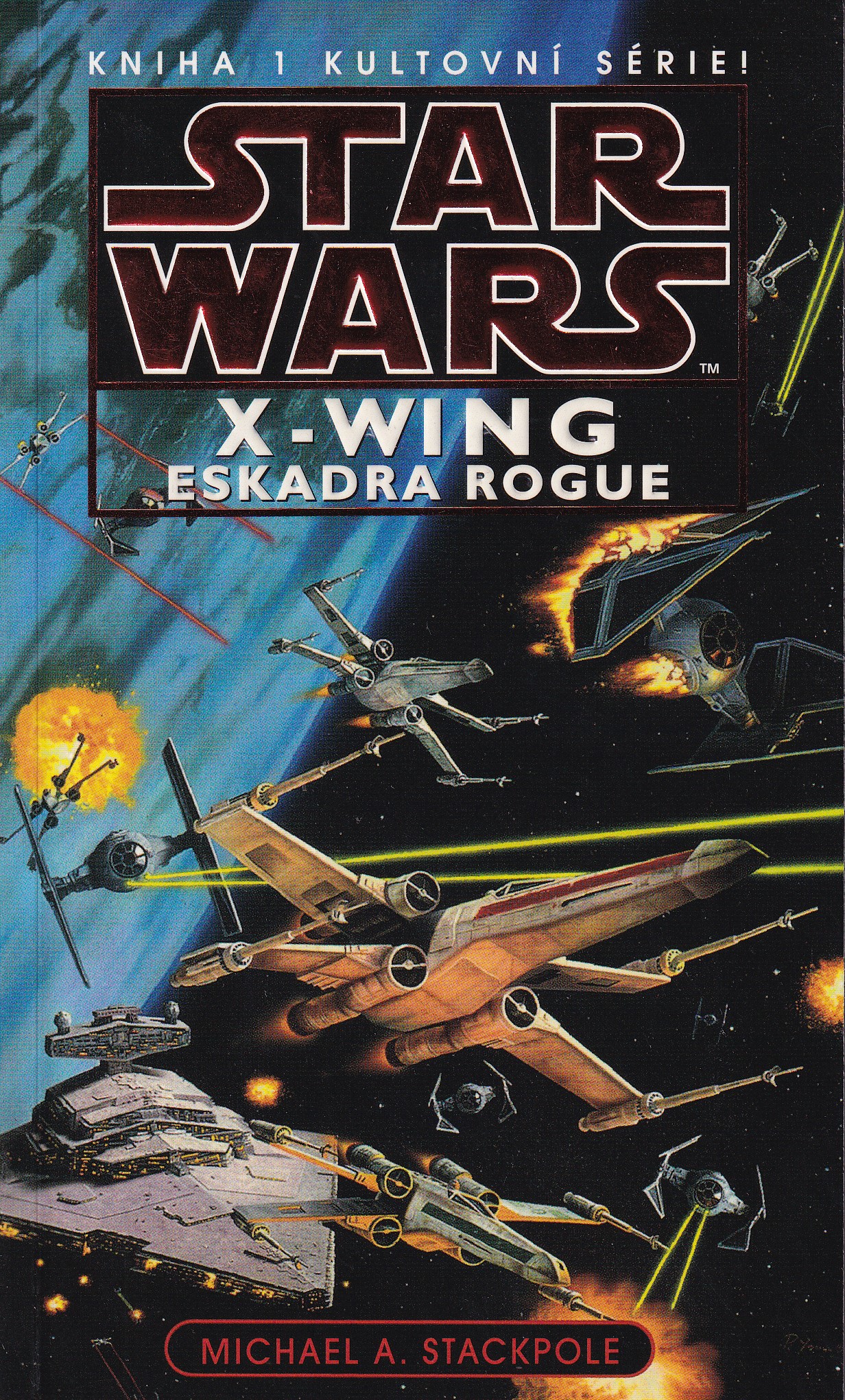 Star Wars  X-Wing   Eskadra Rogue kniha první