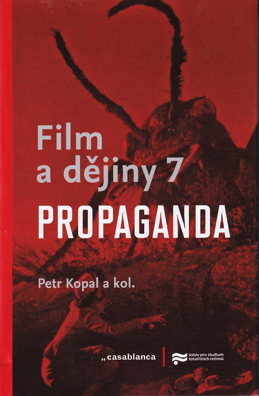 Film a dějiny 7. Propaganda. - podpis Petr Kopal