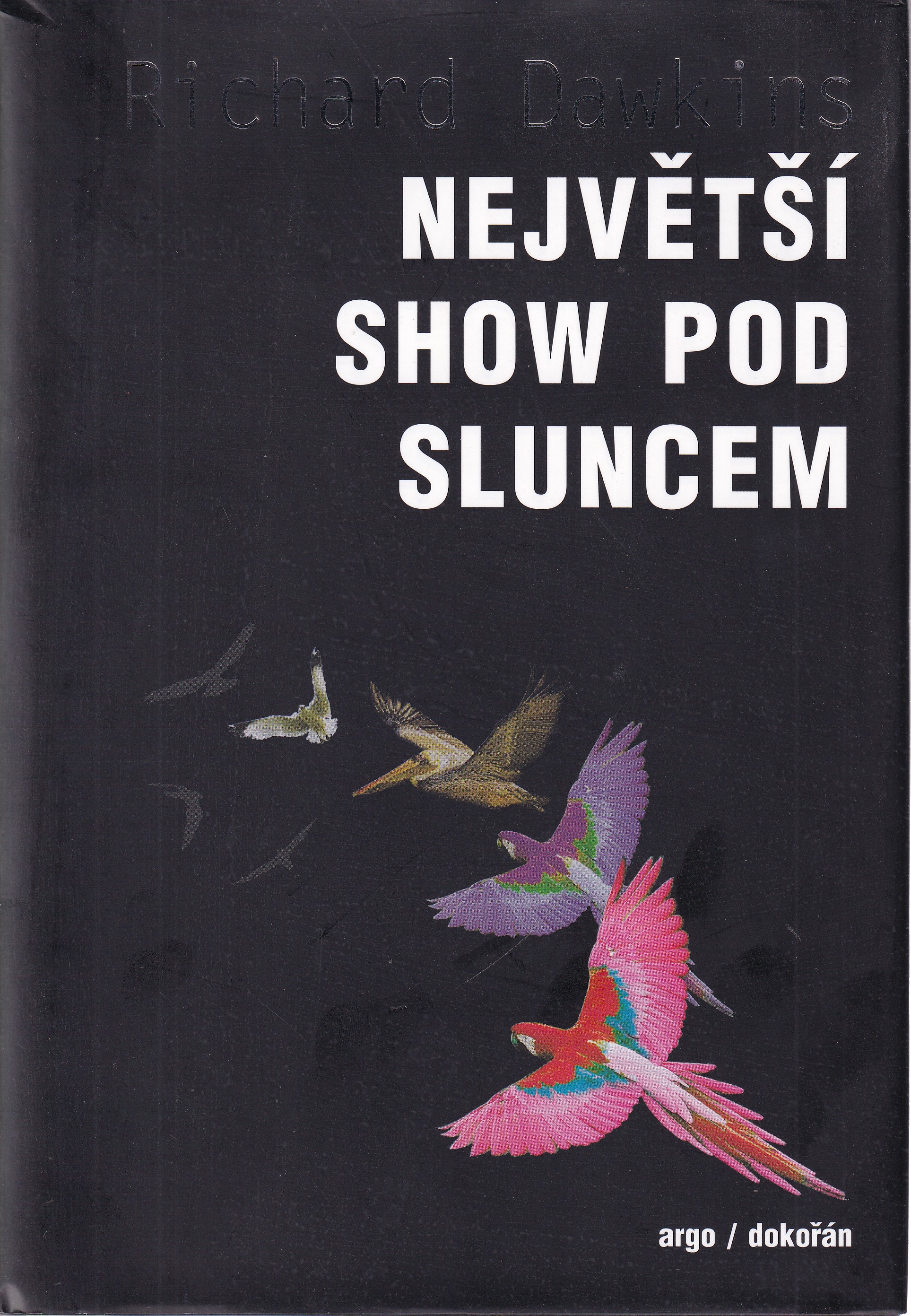 Největší show pod Sluncem : důkazy evoluce