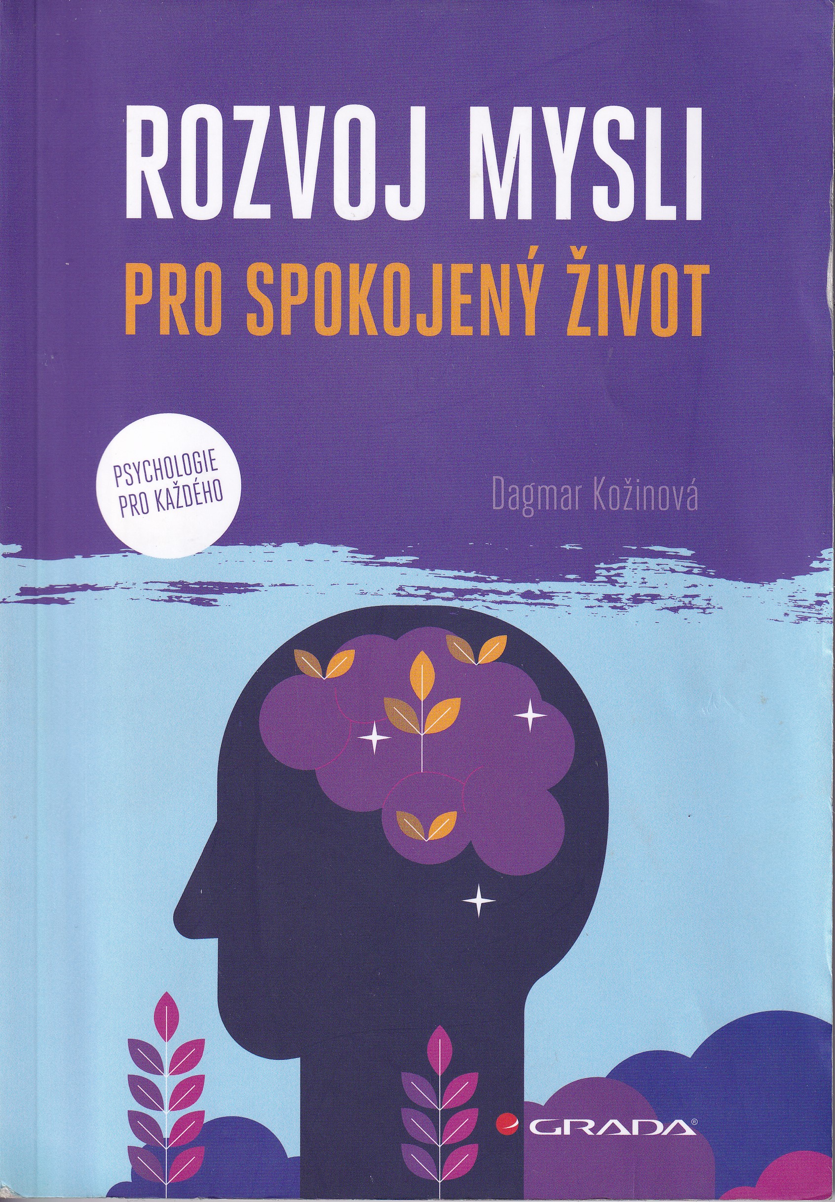 Rozvoj mysli pro spokojený život  Dagmar Kožinová