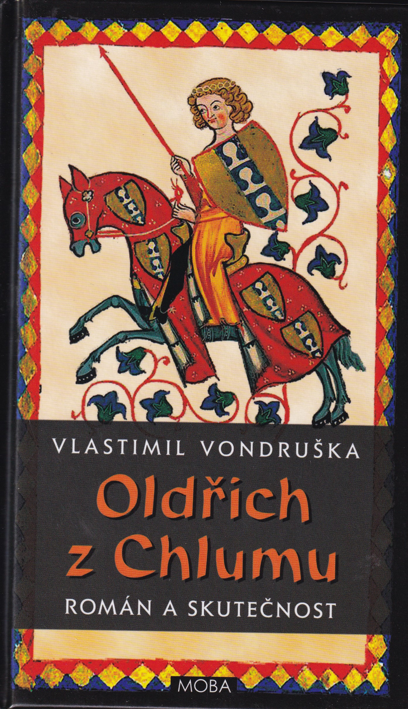 Oldřich z Chlumu  román a skutečnost