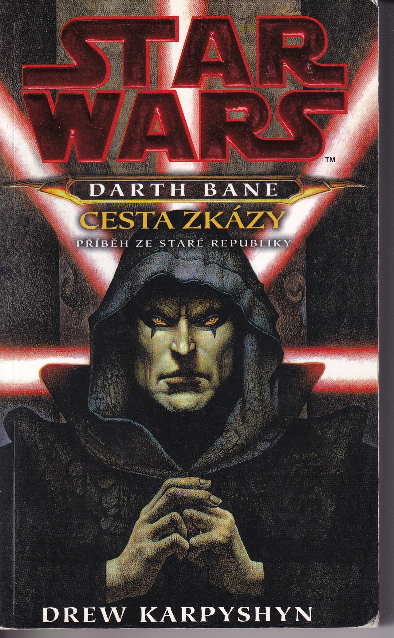 Star Wars. Darth Bane - cesta zkázy : příběh ze Staré republiky