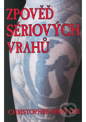 Zrození vrahů : zpověď sériových vrahů