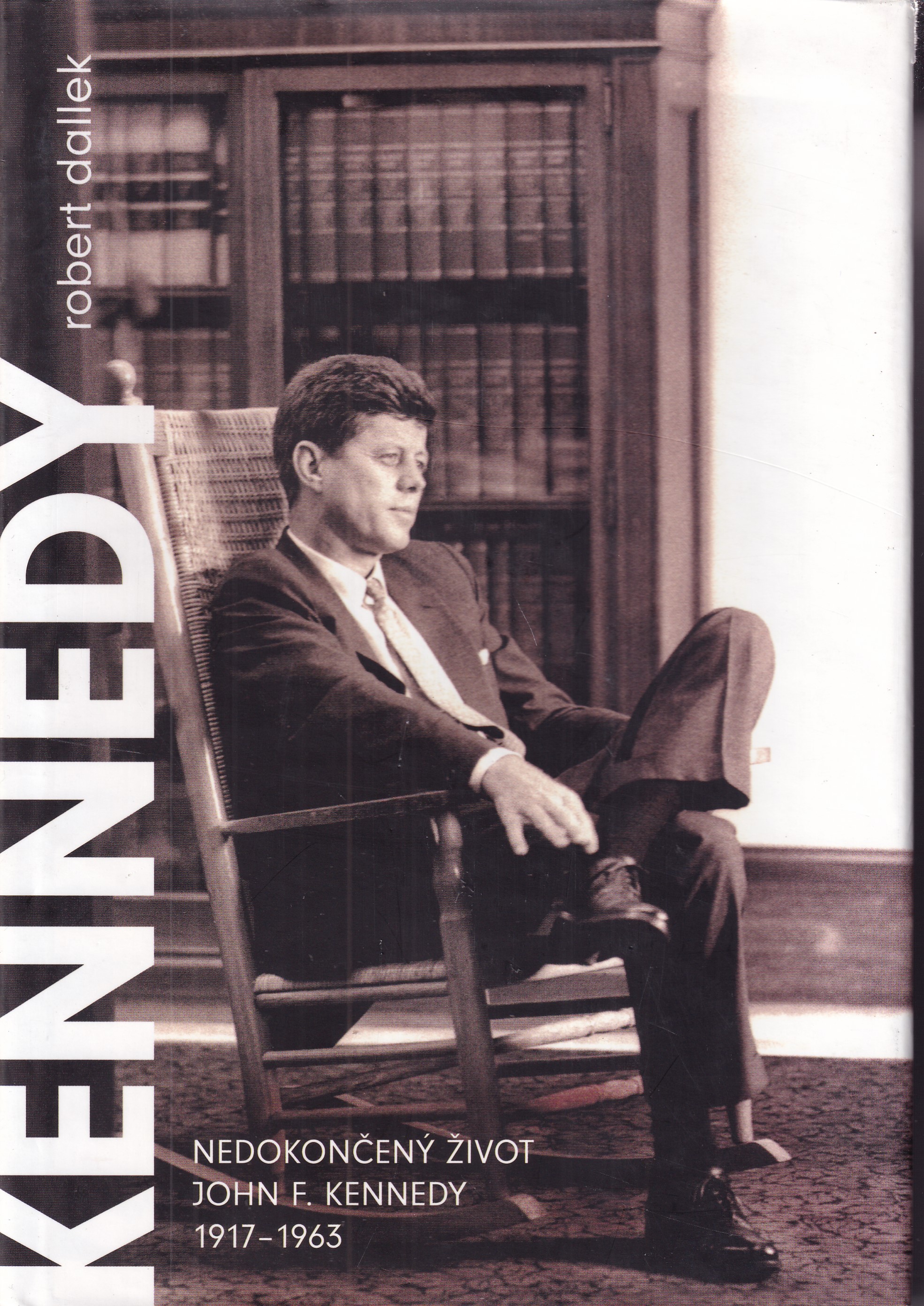 Nedokončený život : John F. Kennedy : 1917-1963