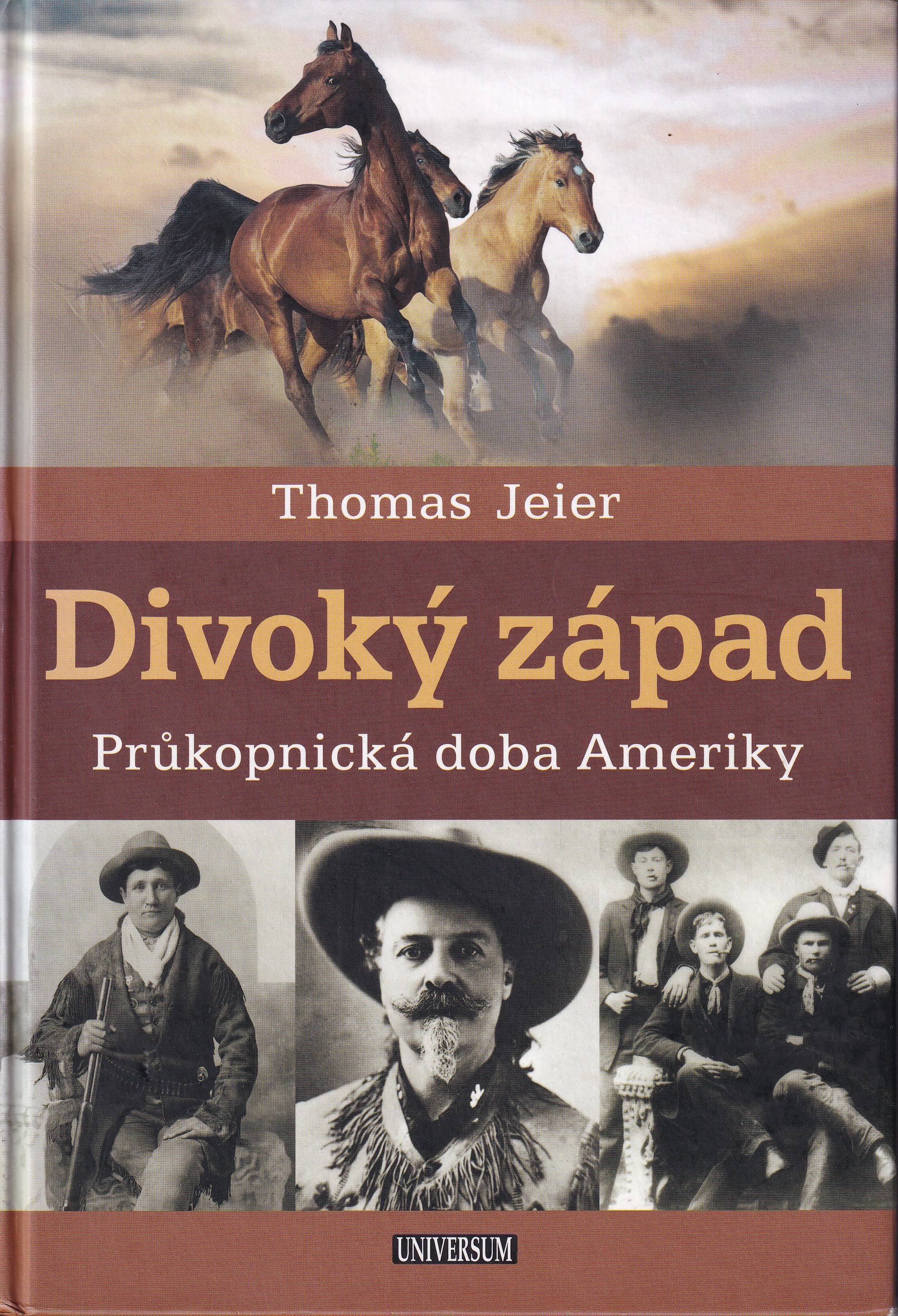Divoký západ : průkopnická doba Ameriky