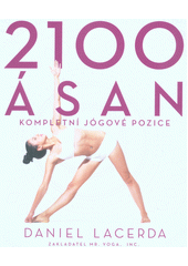 2100 ásan : kompletní jógové pozice