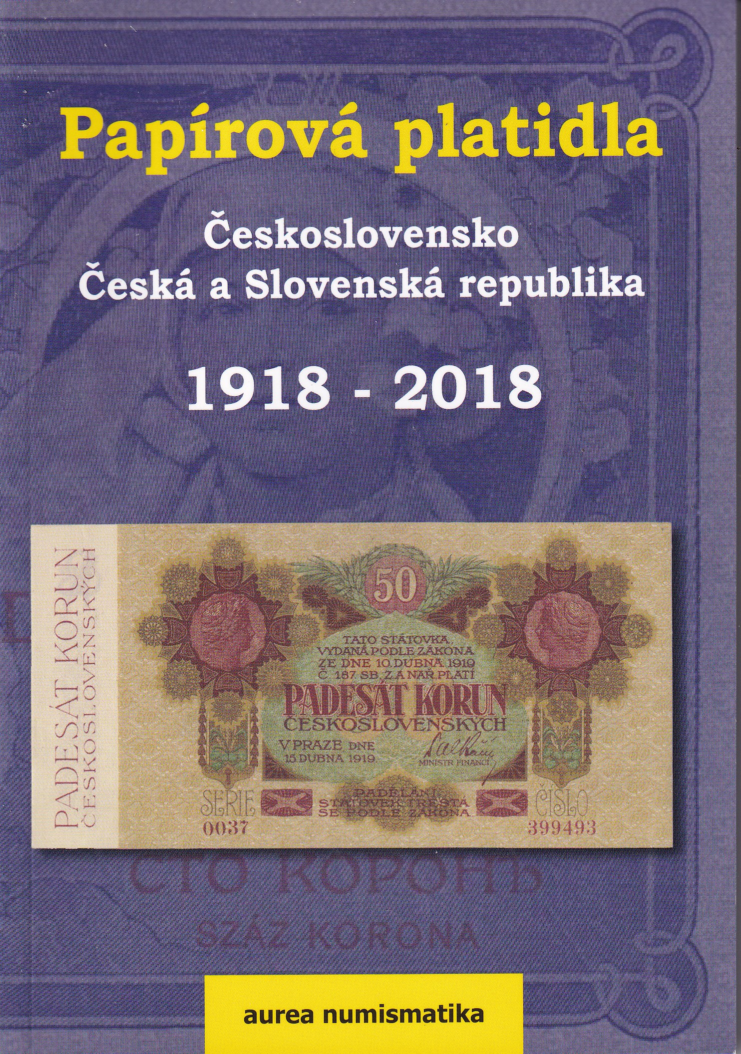 Papírová platidla Československo, Česká a Slovenská republika 1918-2018