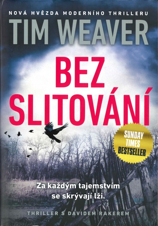 Bez slitování, Tim Weaver