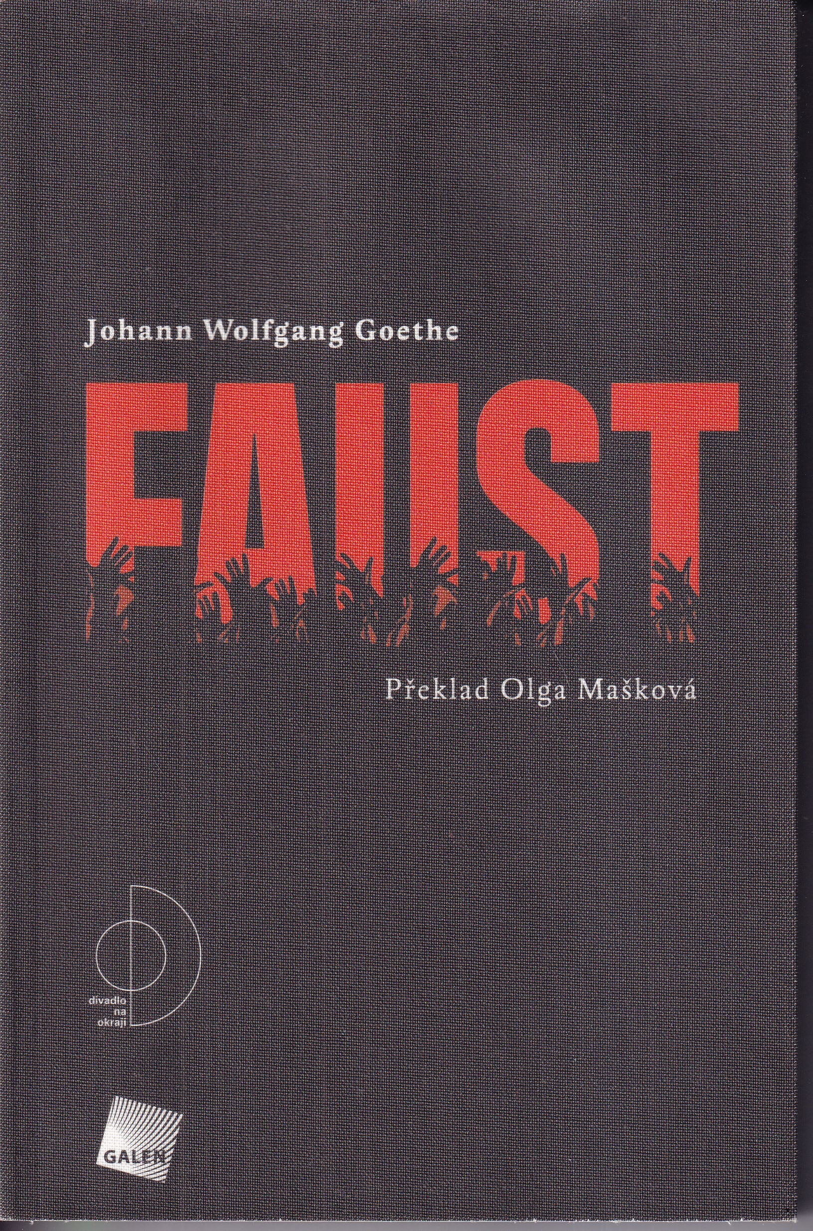 Faust : divadelní hra (Galén, 2015)