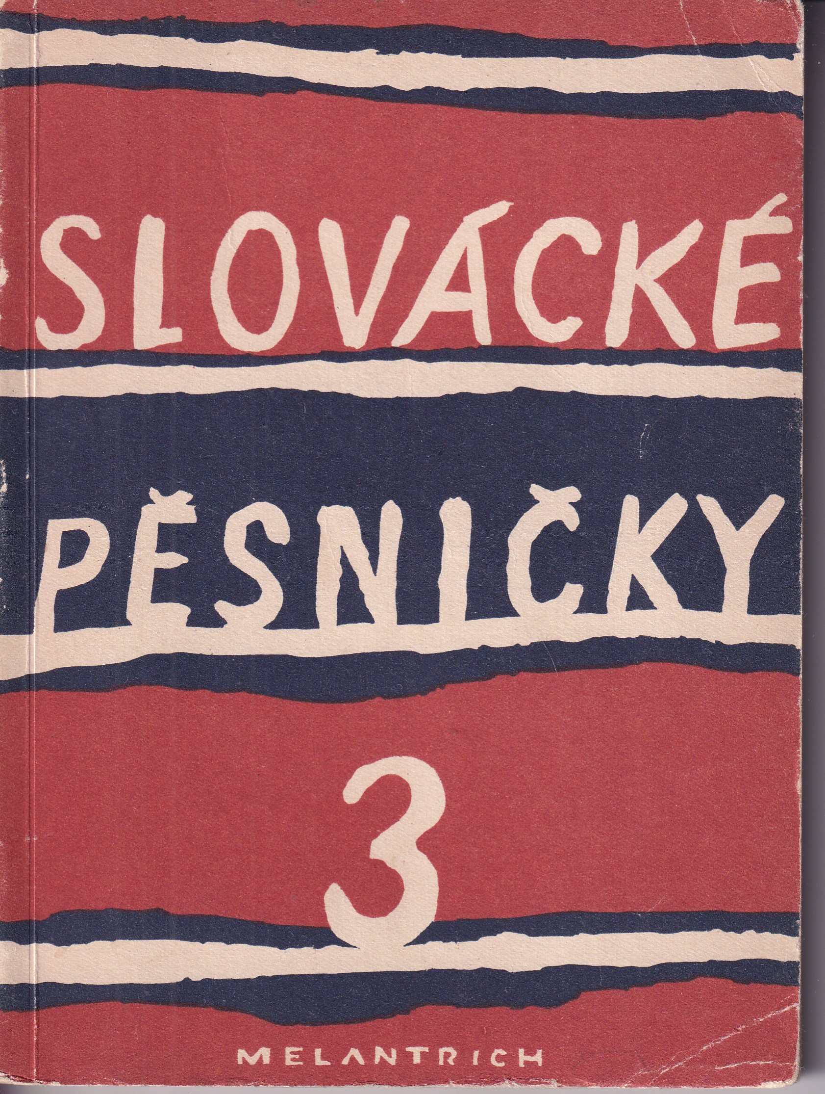 Slovácké pěsničky 3 - sbírka jednohlasých lidových písní - noty