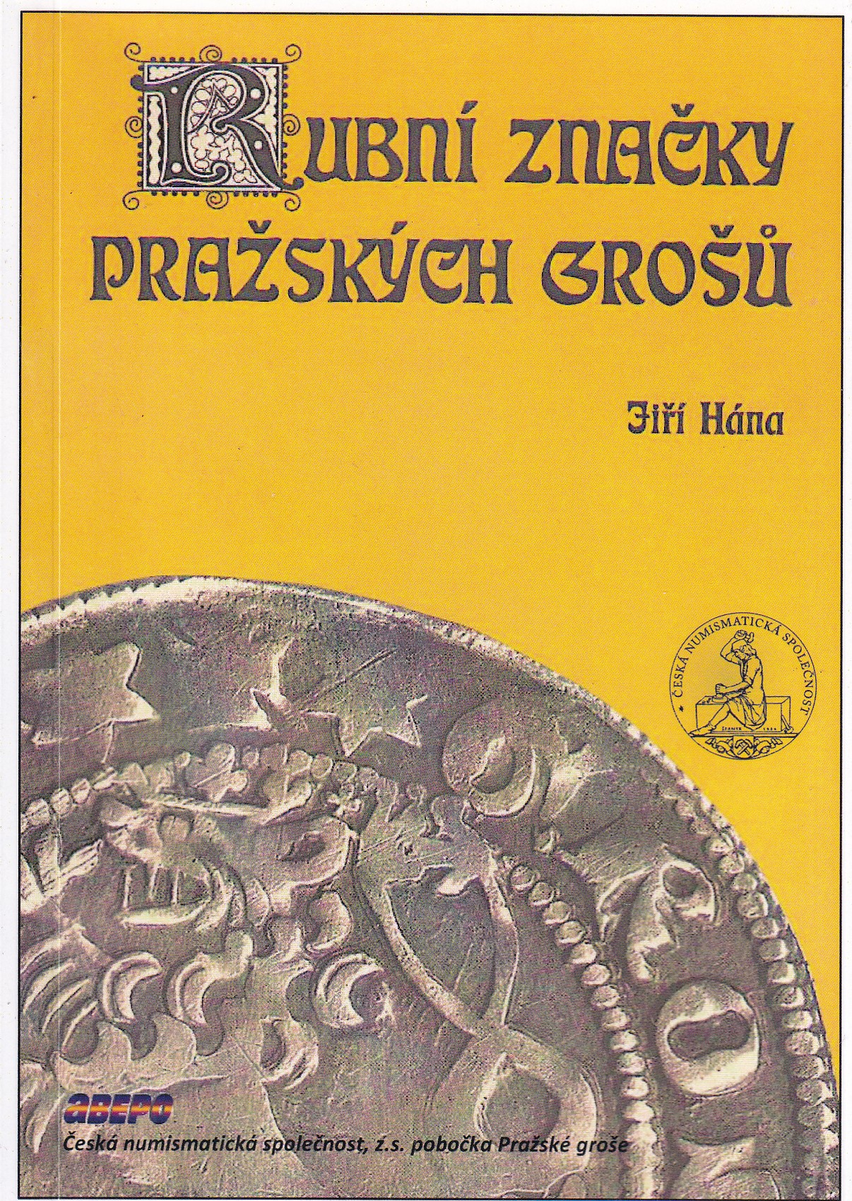 Rubní značky pražských grošů  Jiří Hána