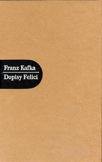 Franz Kafka / Dopisy Felici