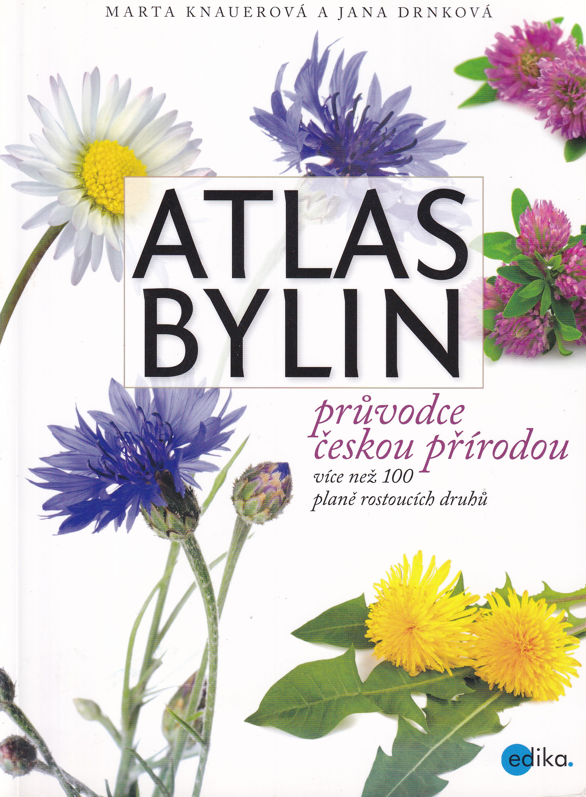 Atlas bylin  Marta Knauerová a Jana Drnková