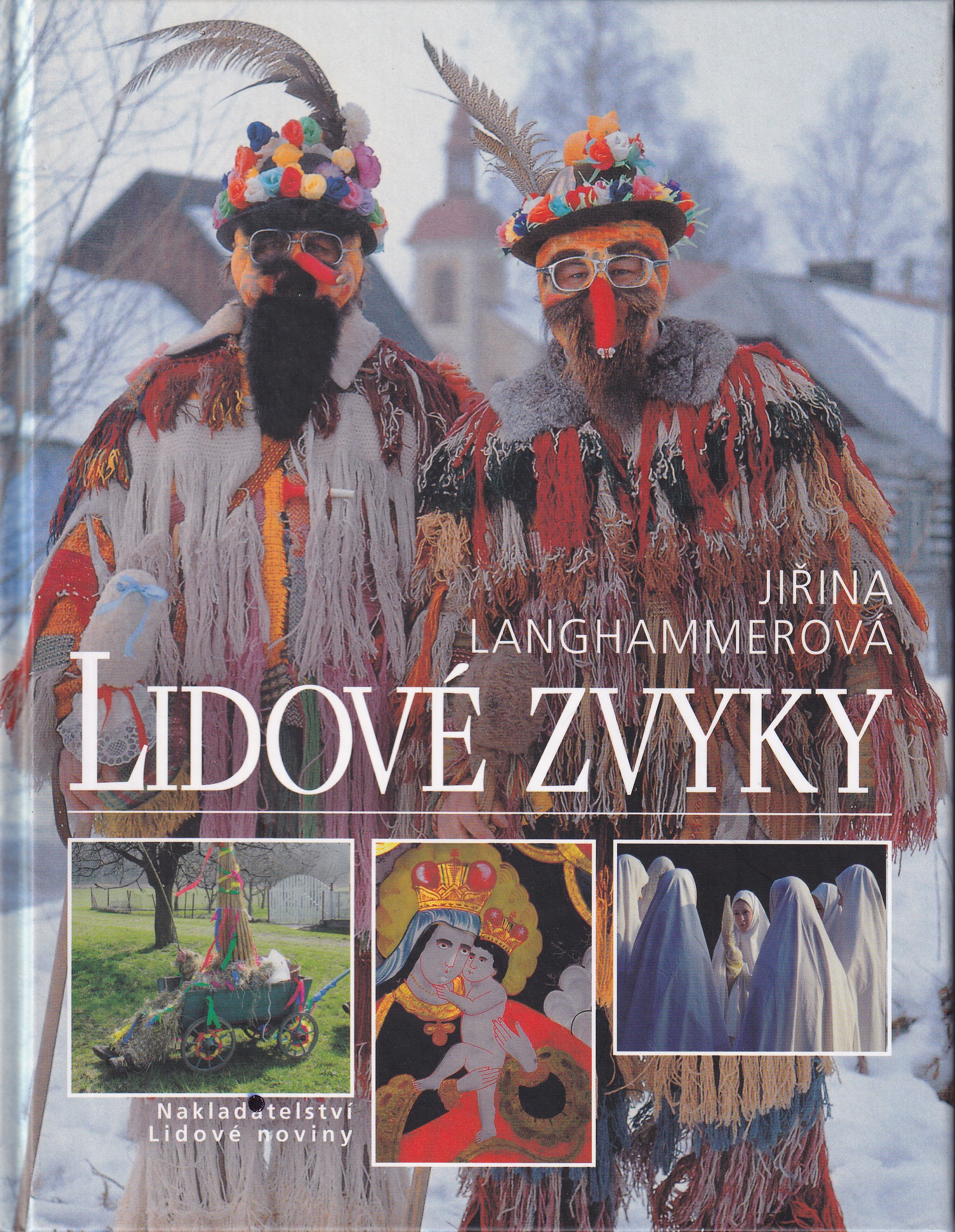 Lidové zvyky  výroční obyčeje z Čech a Moravy  Jiřina Langhammerová