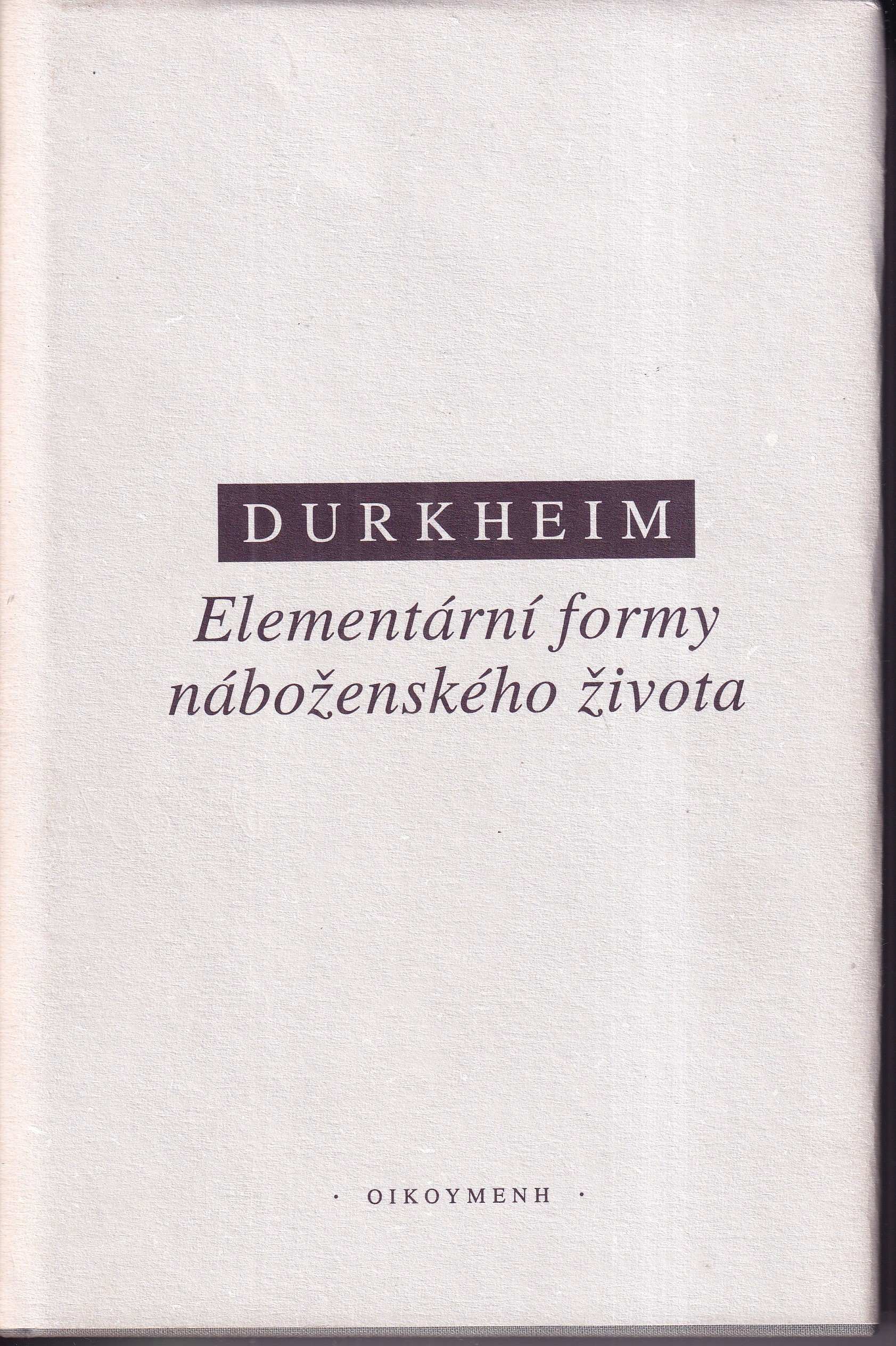 Elementární formy náboženského života : systém totemismu v Austrálii