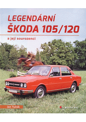 Legendární Škoda 105/120 : a její sourozenci