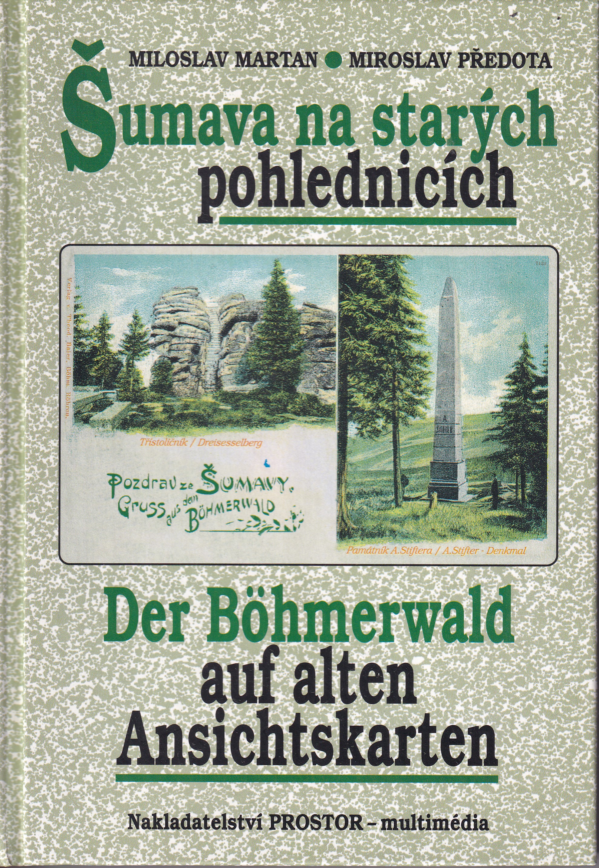 Šumava na starých pohlednicích = Der Böhmerwald auf alten Ansichtskarten