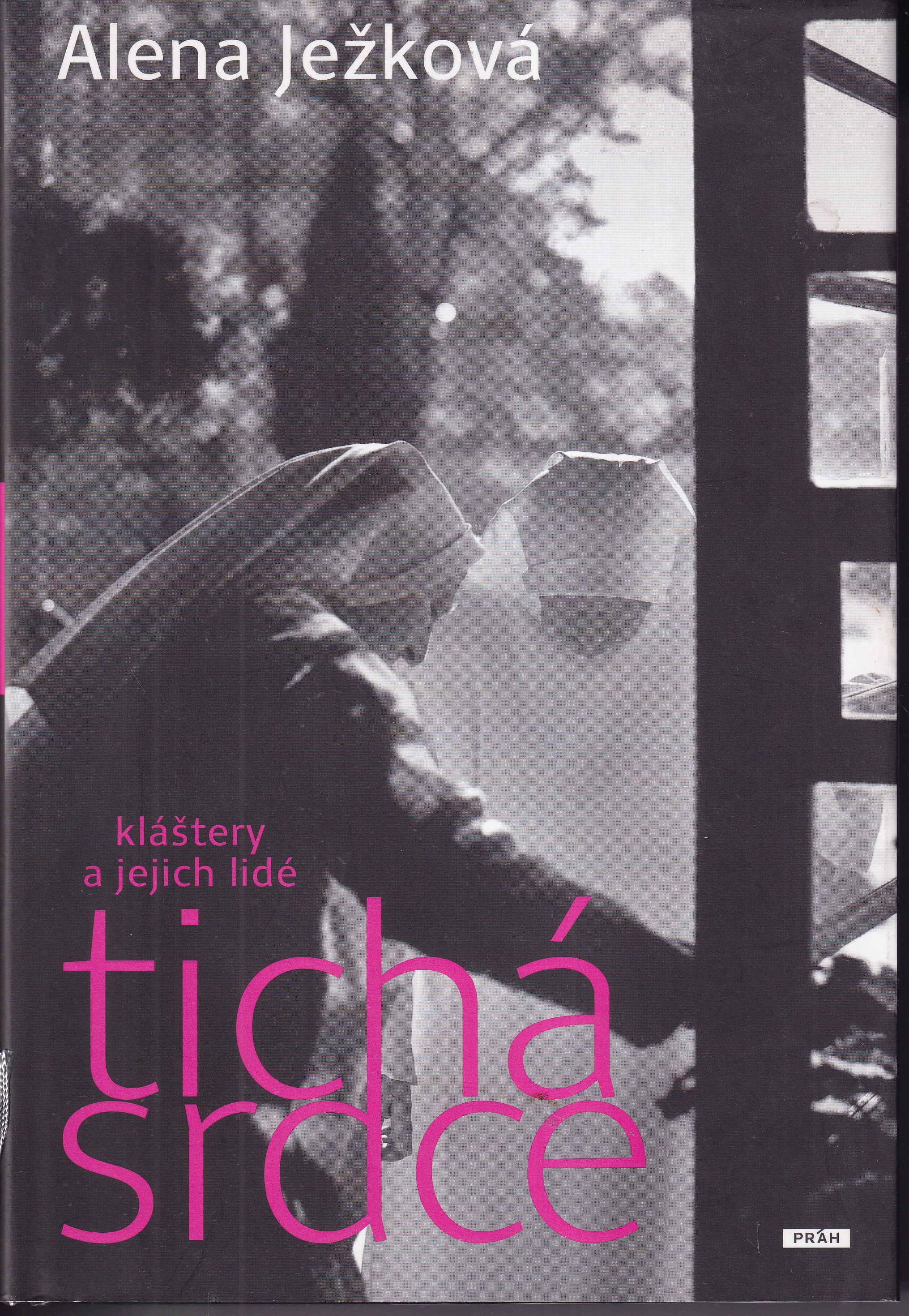 Tichá srdce : kláštery a jejich lidé