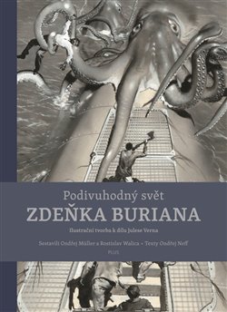 Podivuhodný svět Zdeňka Buriana : ilustrační tvorba k dílu Julese Verna