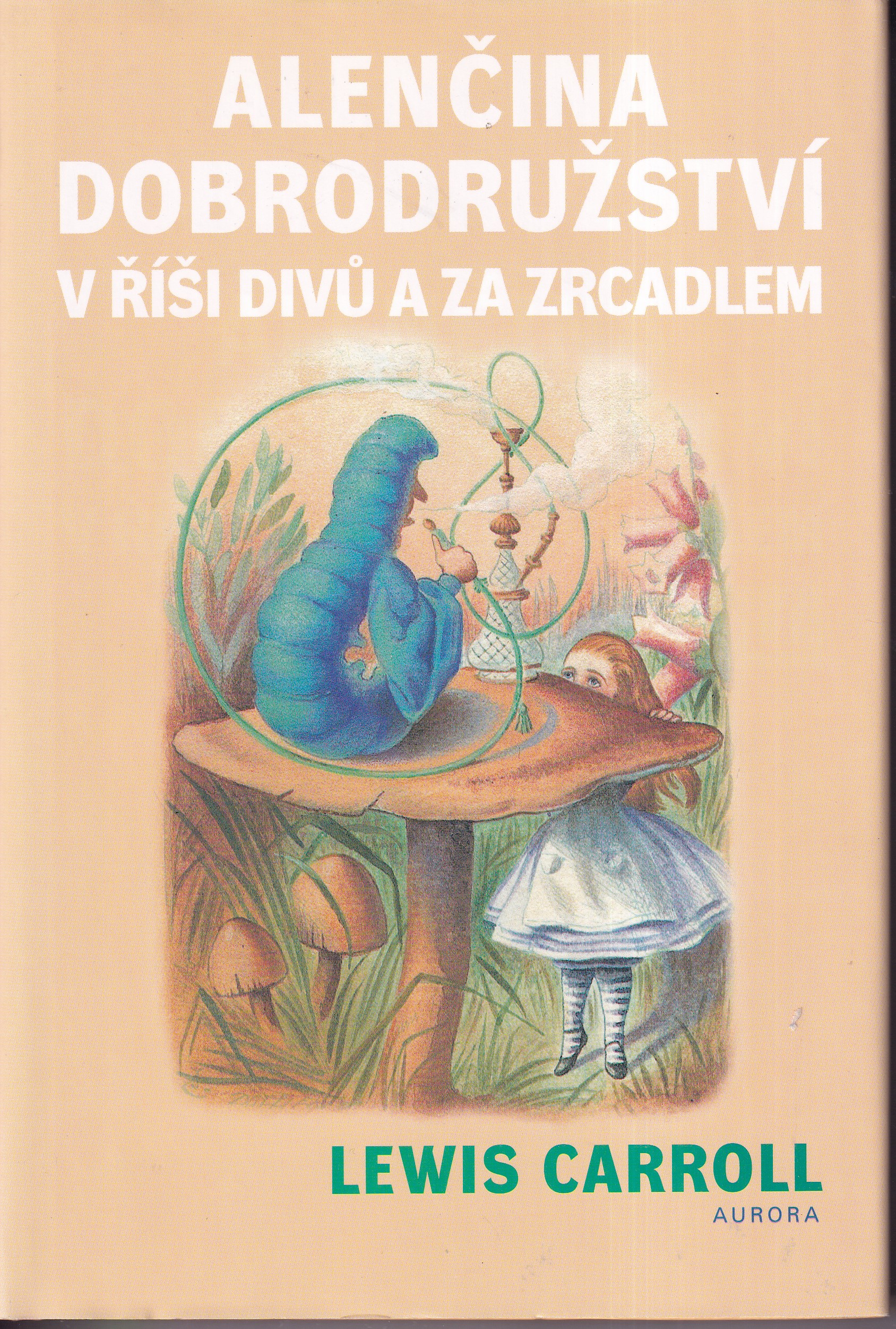Alenčina dobrodružství v říši divů a za zrcadlem