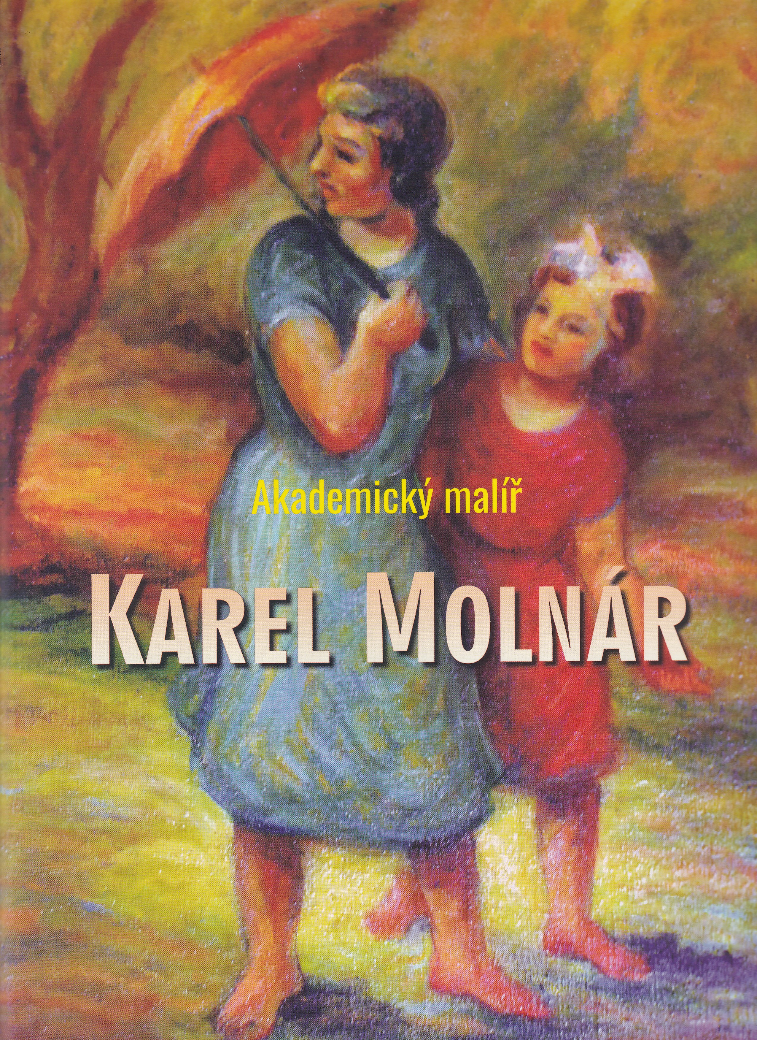 Akademický malíř Karel Molnár / + grafický list