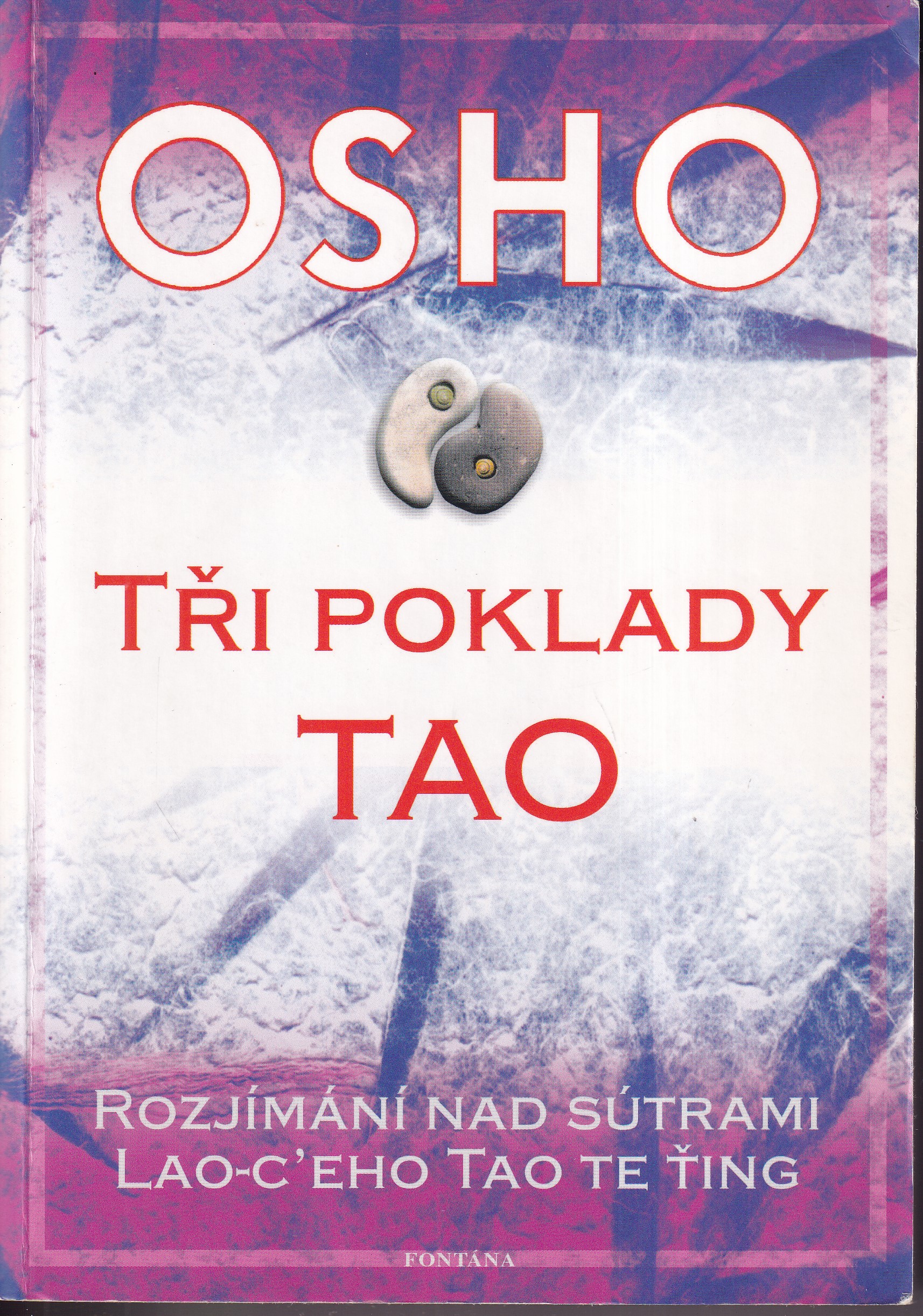 Tři poklady tao : rozjímání nad sútrami Lao-c’eho Tao te ťing