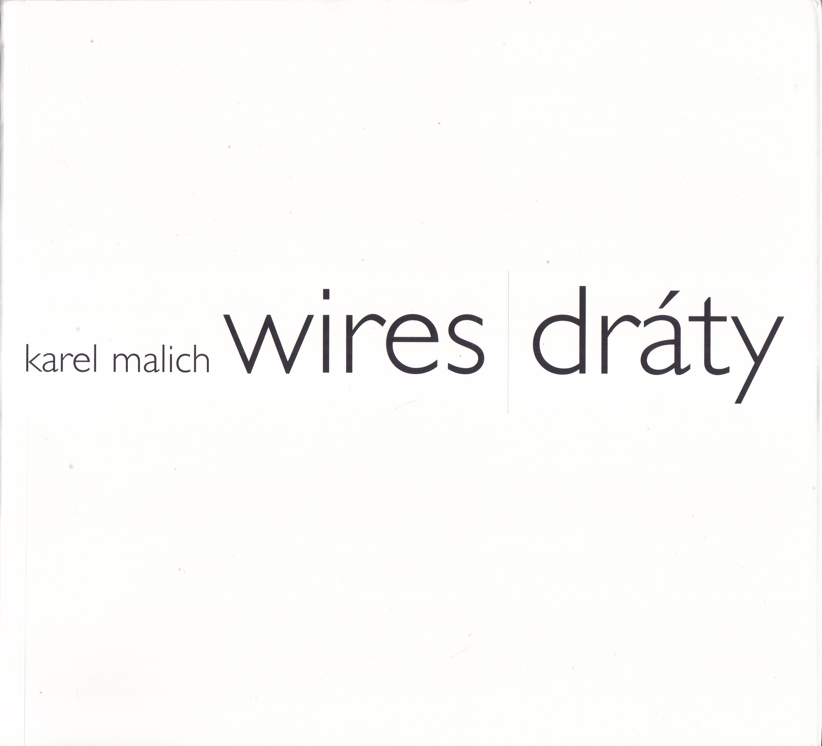 Wires  Dráty Karel Malich