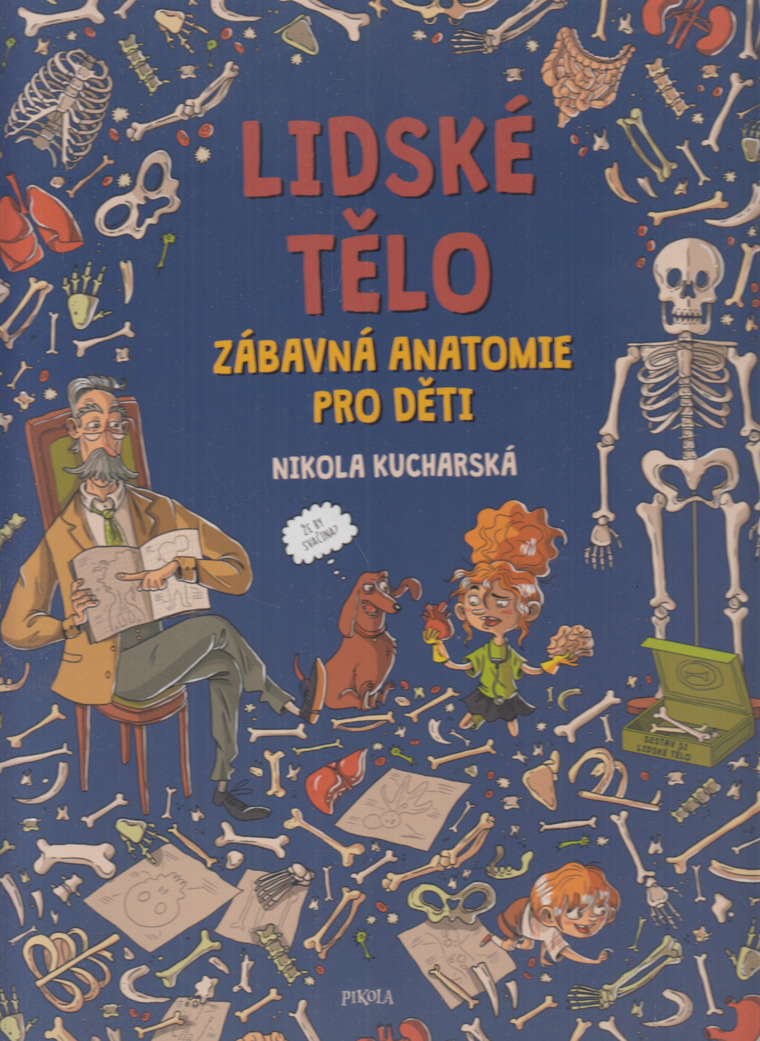 Lidské tělo : zábavná anatomie pro děti