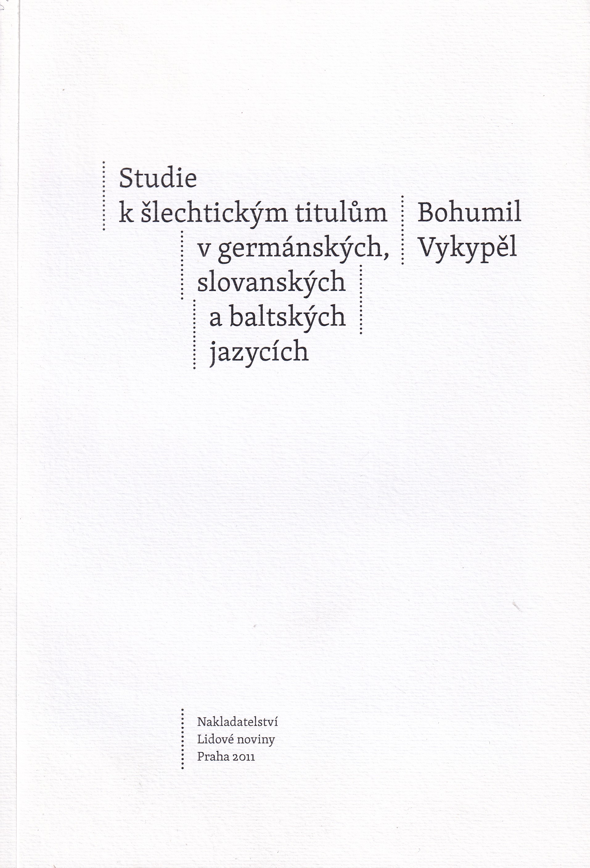 Studie k šlechtickým titulům v germánských, slovanských a baltských jazycích : etymologie jako pomocná věda historická