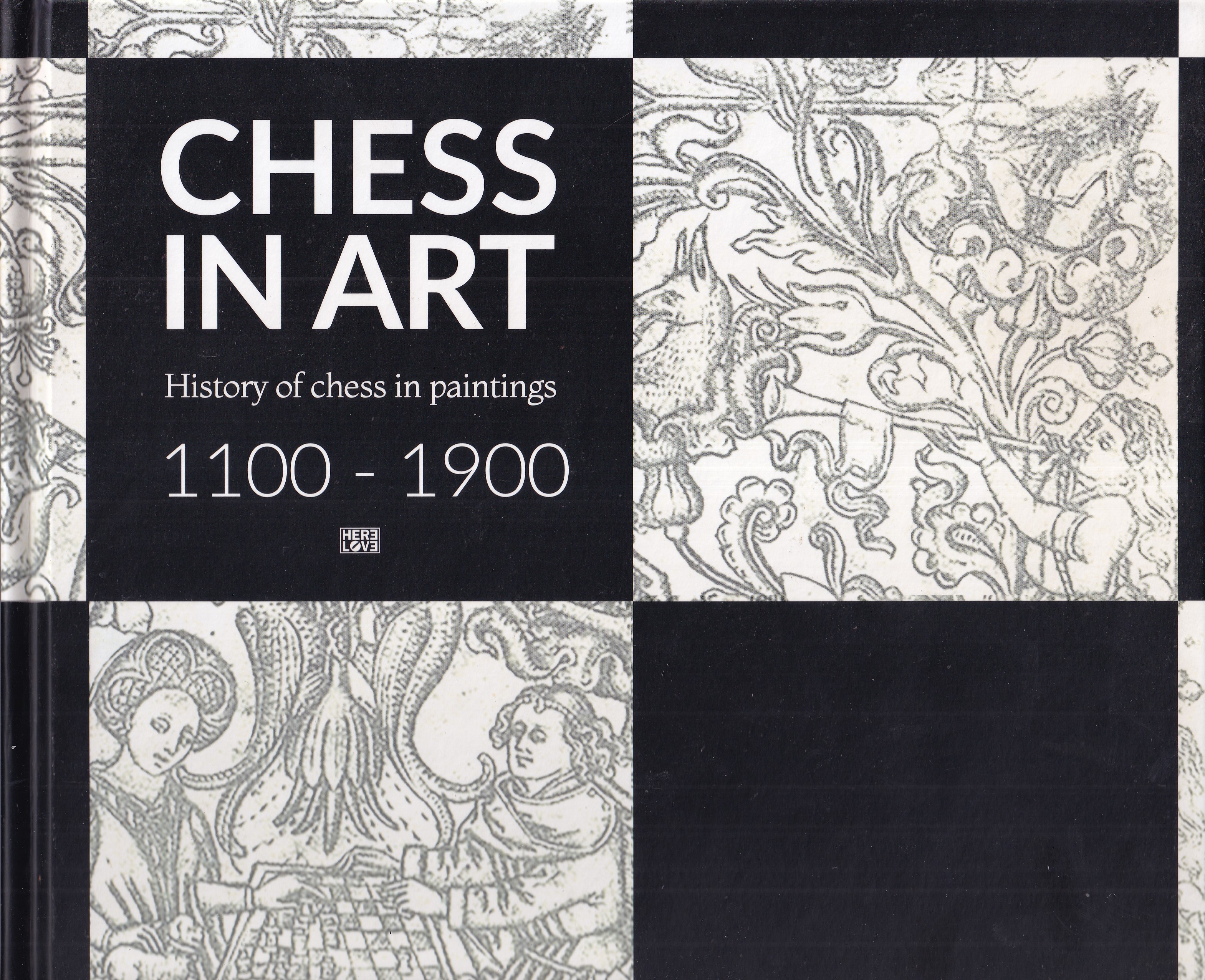 Chess in art : history of chess in paintings 1100 - 1900