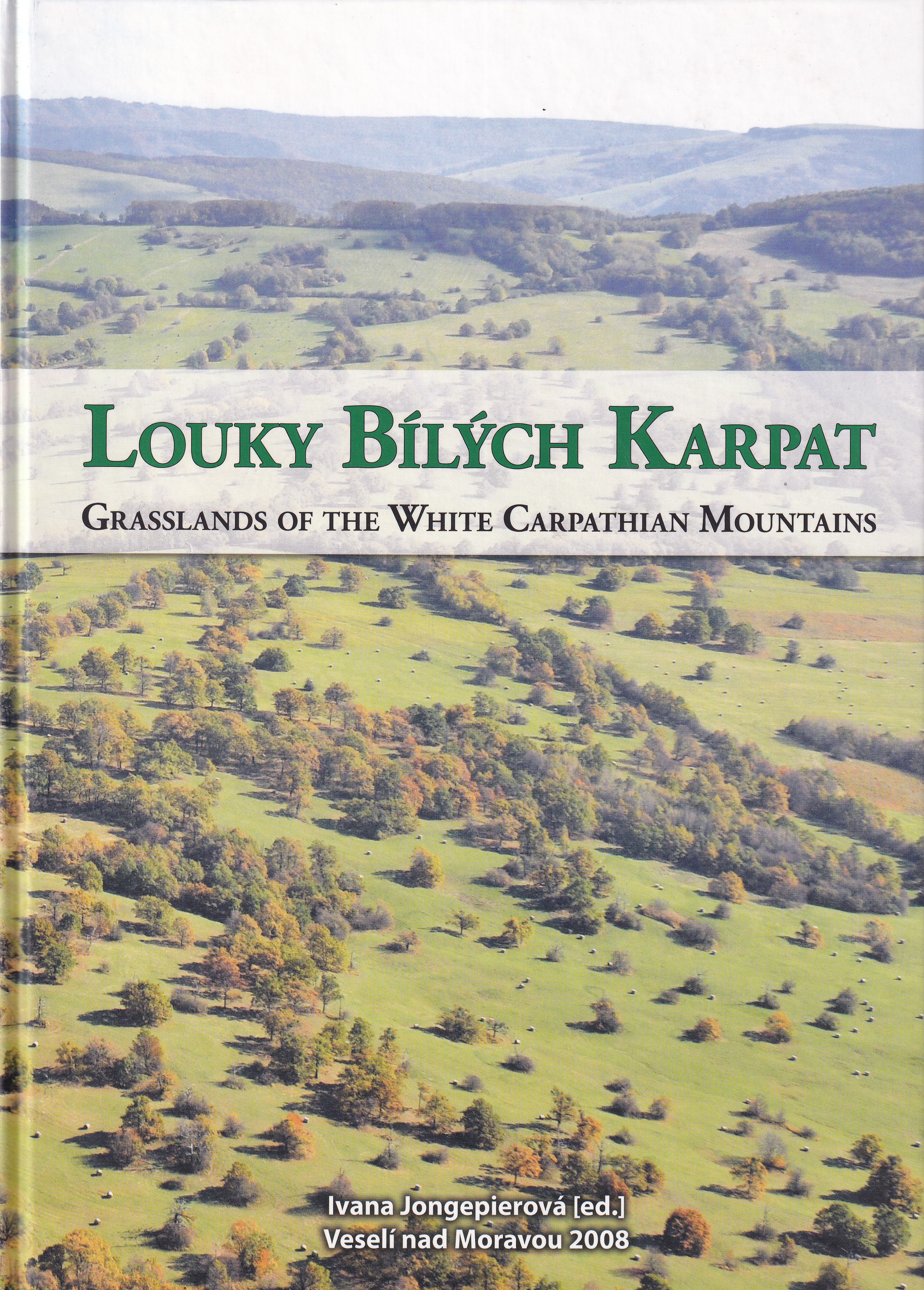 Louky Bílých Karpat = Grasslands of the White Carpathian Mountains