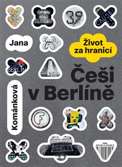 Češi v Berlíně: Život za hranicí