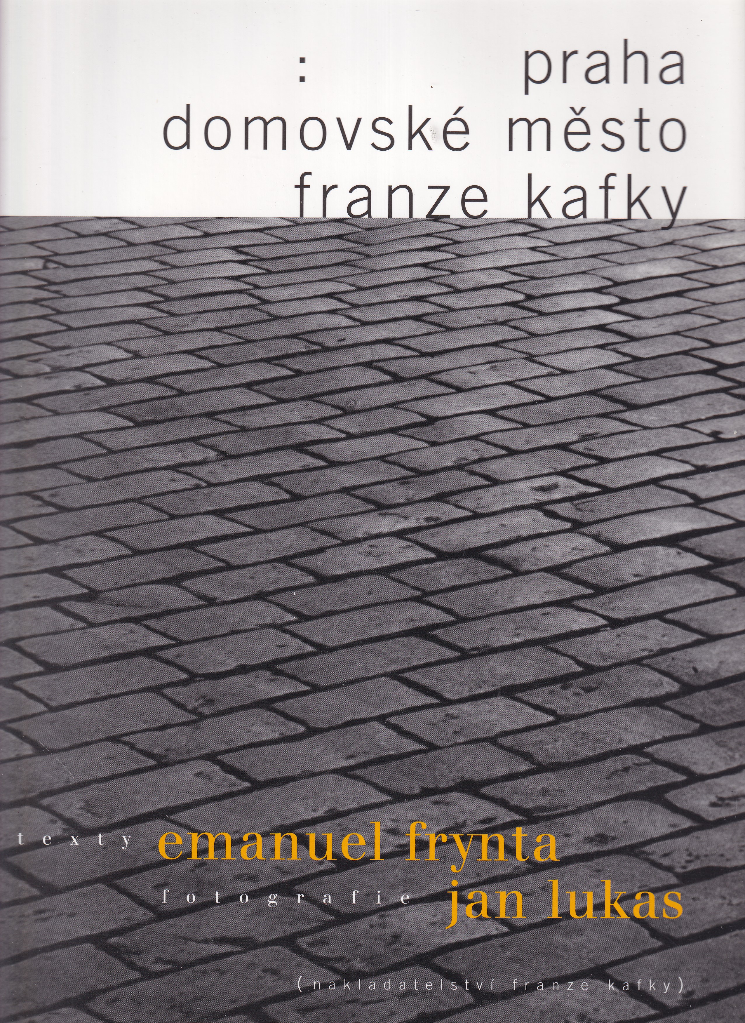 Praha - domovské město Franze Kafky