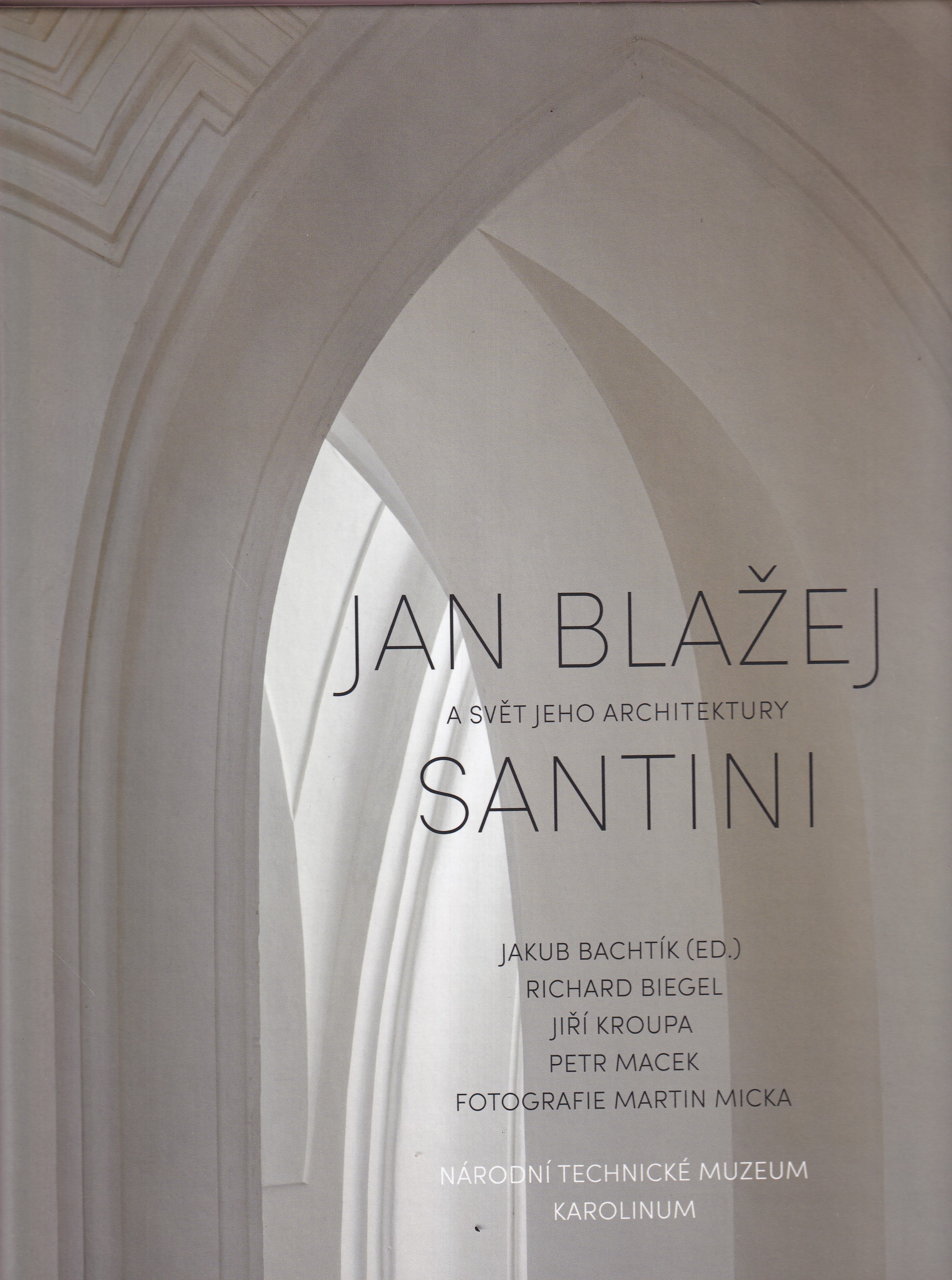 Jan Blažej Santini a svět jeho architektury